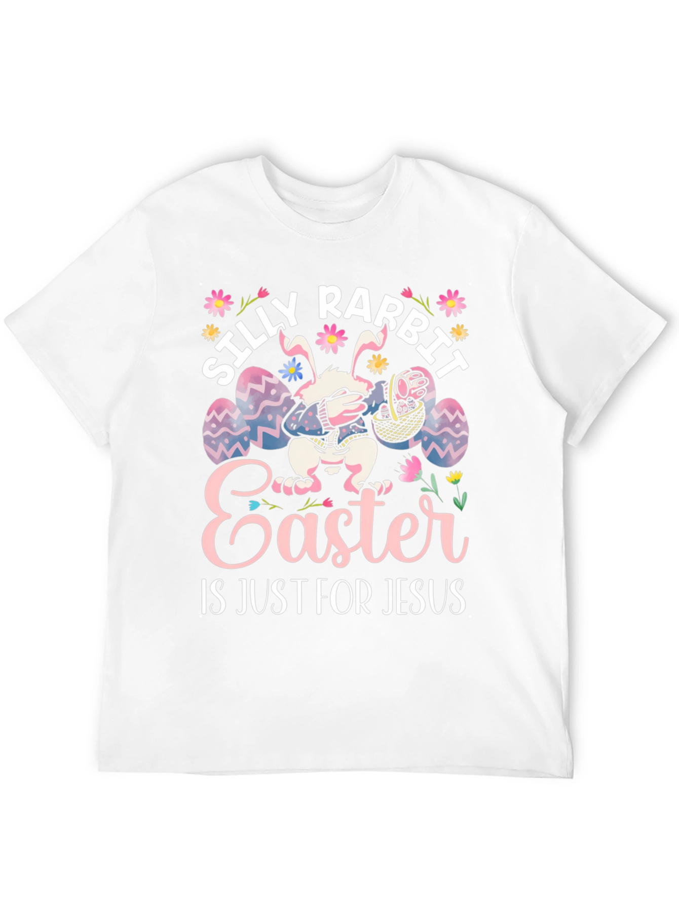 Silly Rabbit Easter Is Just For Jesus T-Shirt