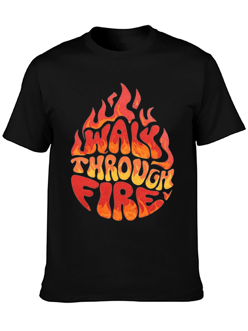 Walk Through Fire Graphic T-Shirt