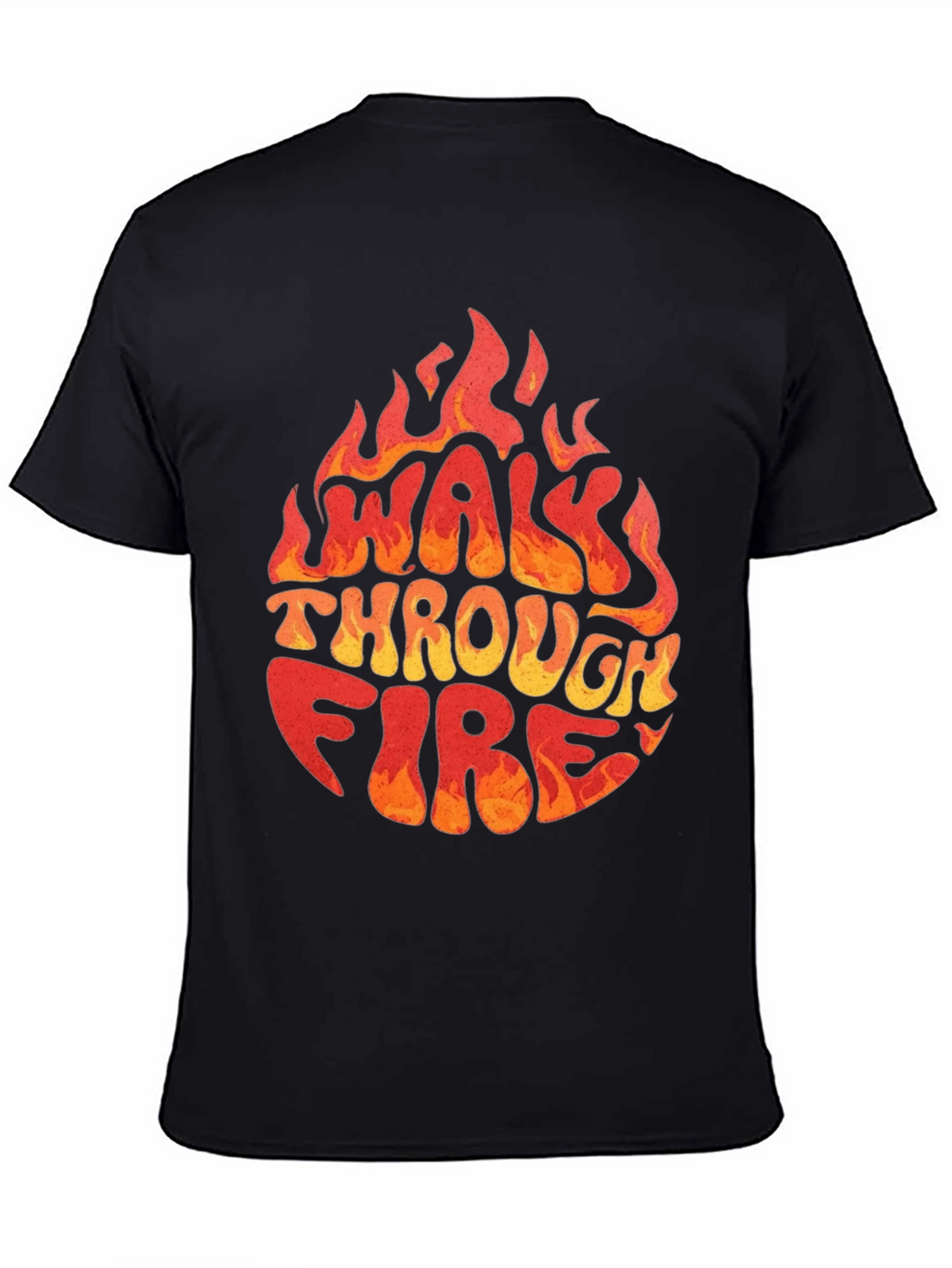 Walk Through Fire Graphic T-Shirt