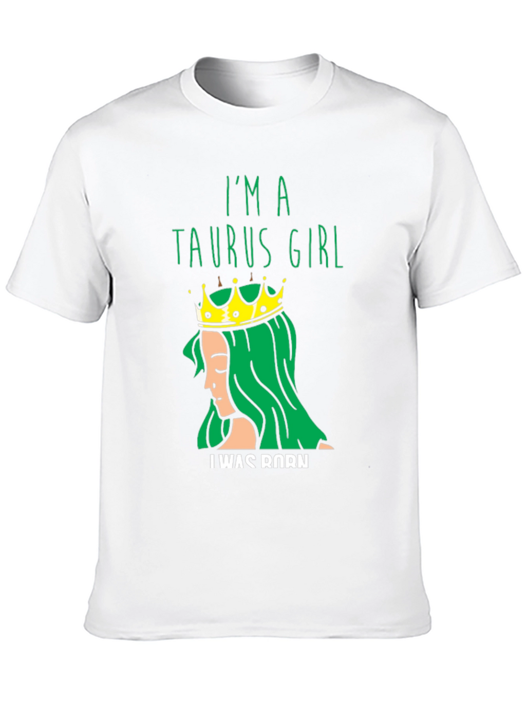 Im a Taurus Girl T-Shirt Zodiac Sign Tee
