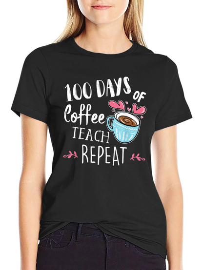 100 Days of Coffee Teach Repeat Black T-Shirt