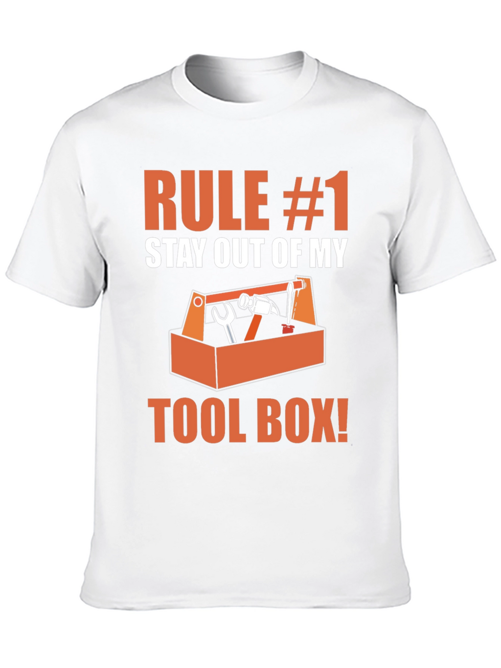 Rule #1 Stay Out of My Toolbox Graphic T-Shirt