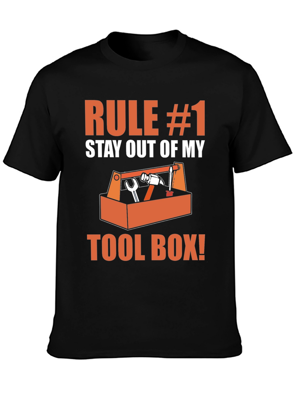 Rule #1 Stay Out of My Toolbox Graphic T-Shirt