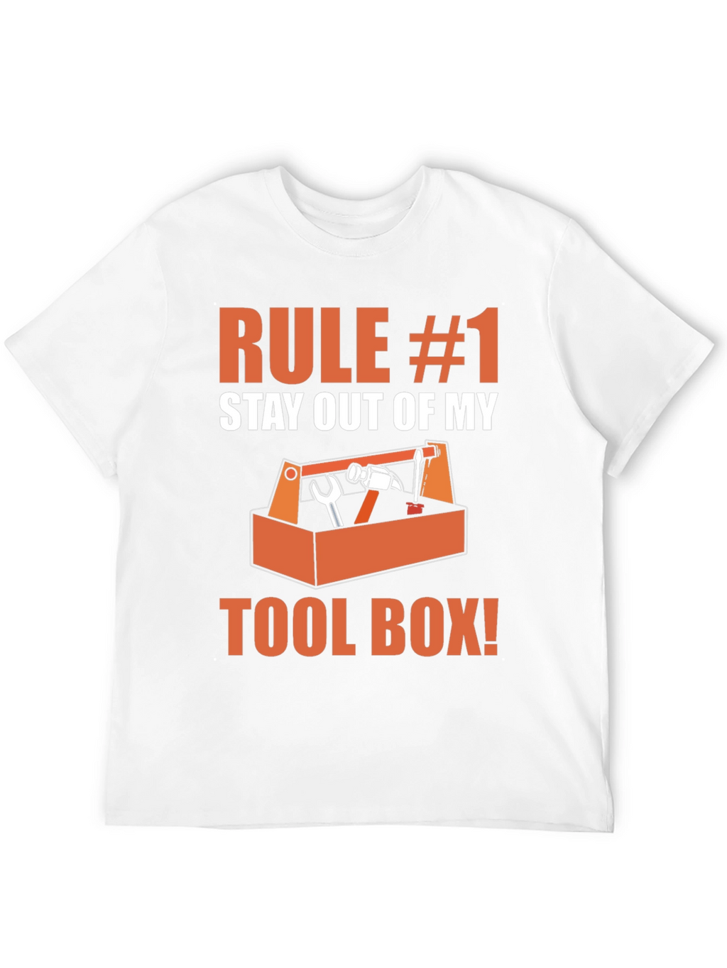 Rule #1 Stay Out of My Toolbox Graphic T-Shirt