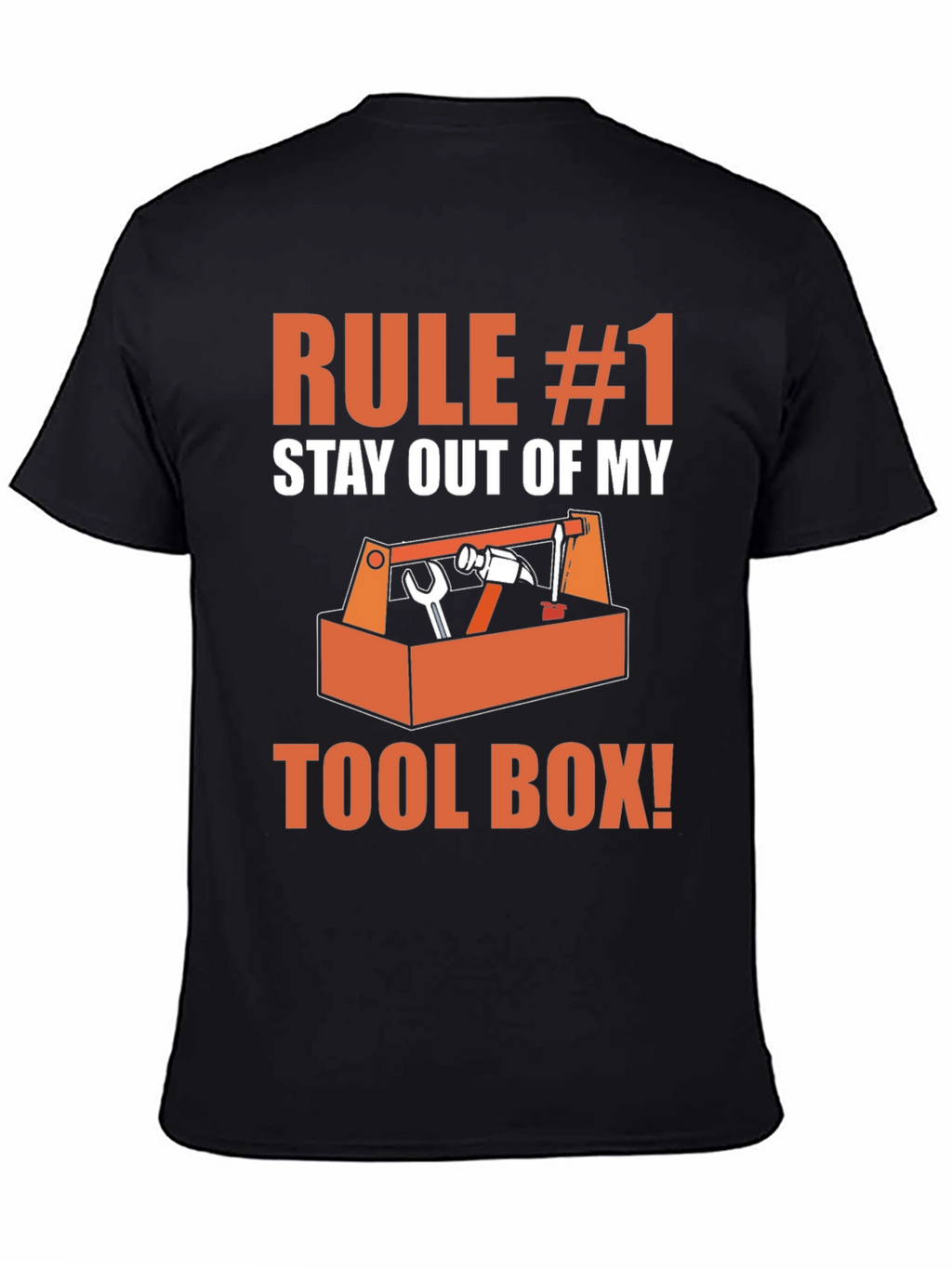 Rule #1 Stay Out of My Toolbox Graphic T-Shirt