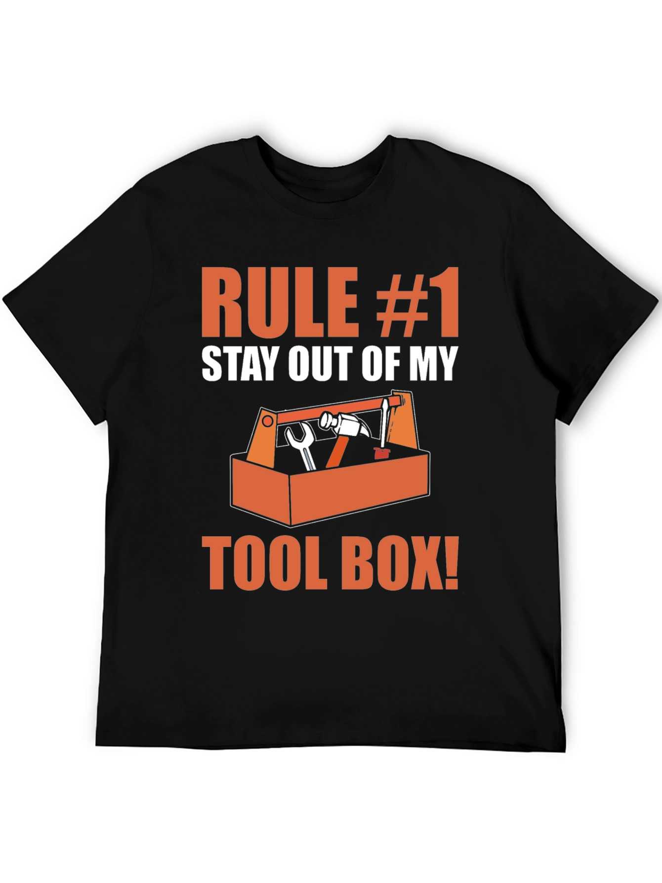 Rule #1 Stay Out of My Toolbox Graphic T-Shirt