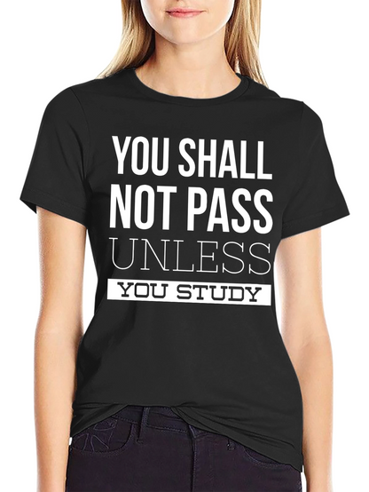 You Shall Not Pass Study T-Shirt