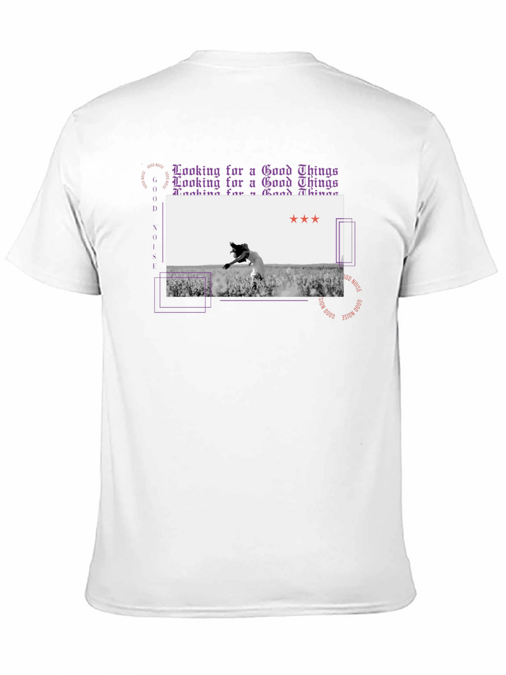 Good Noise T-Shirt Looking for Good Things