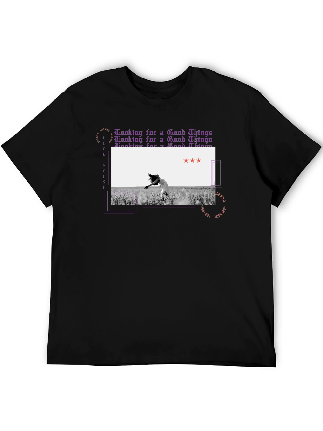 Good Noise T-Shirt Looking for Good Things