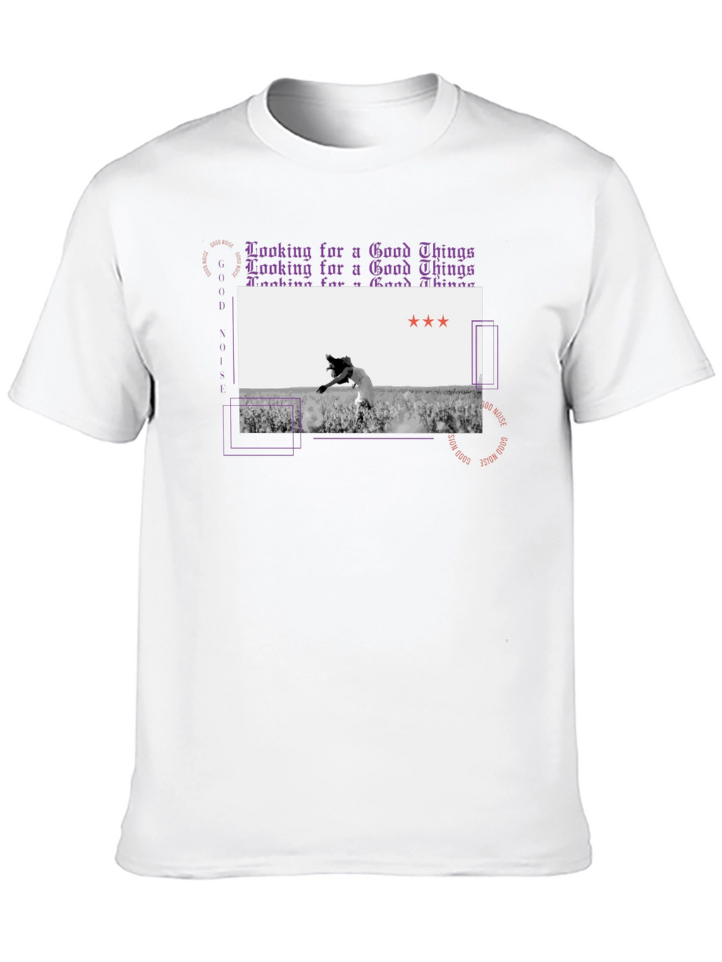 Good Noise T-Shirt Looking for Good Things