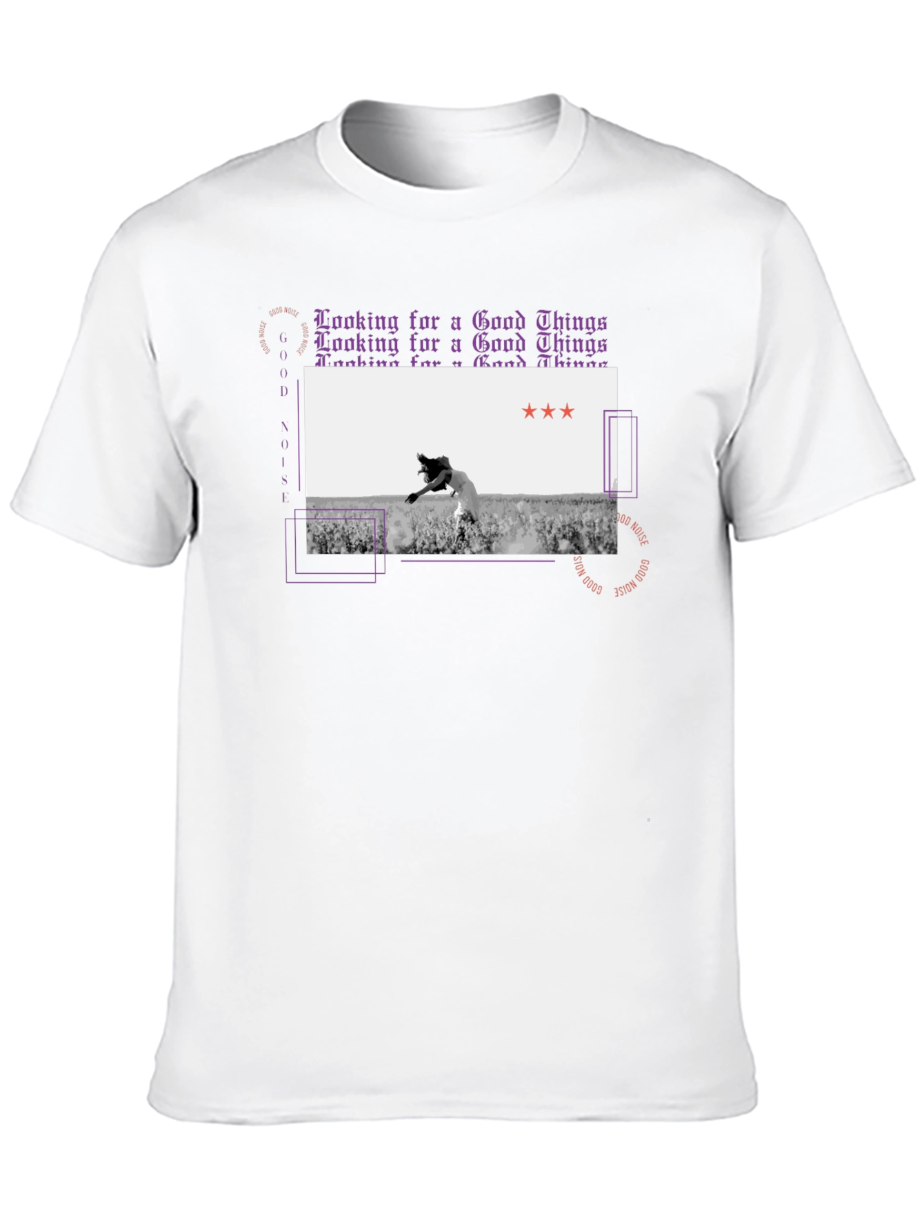 Good Noise T-Shirt Looking for Good Things