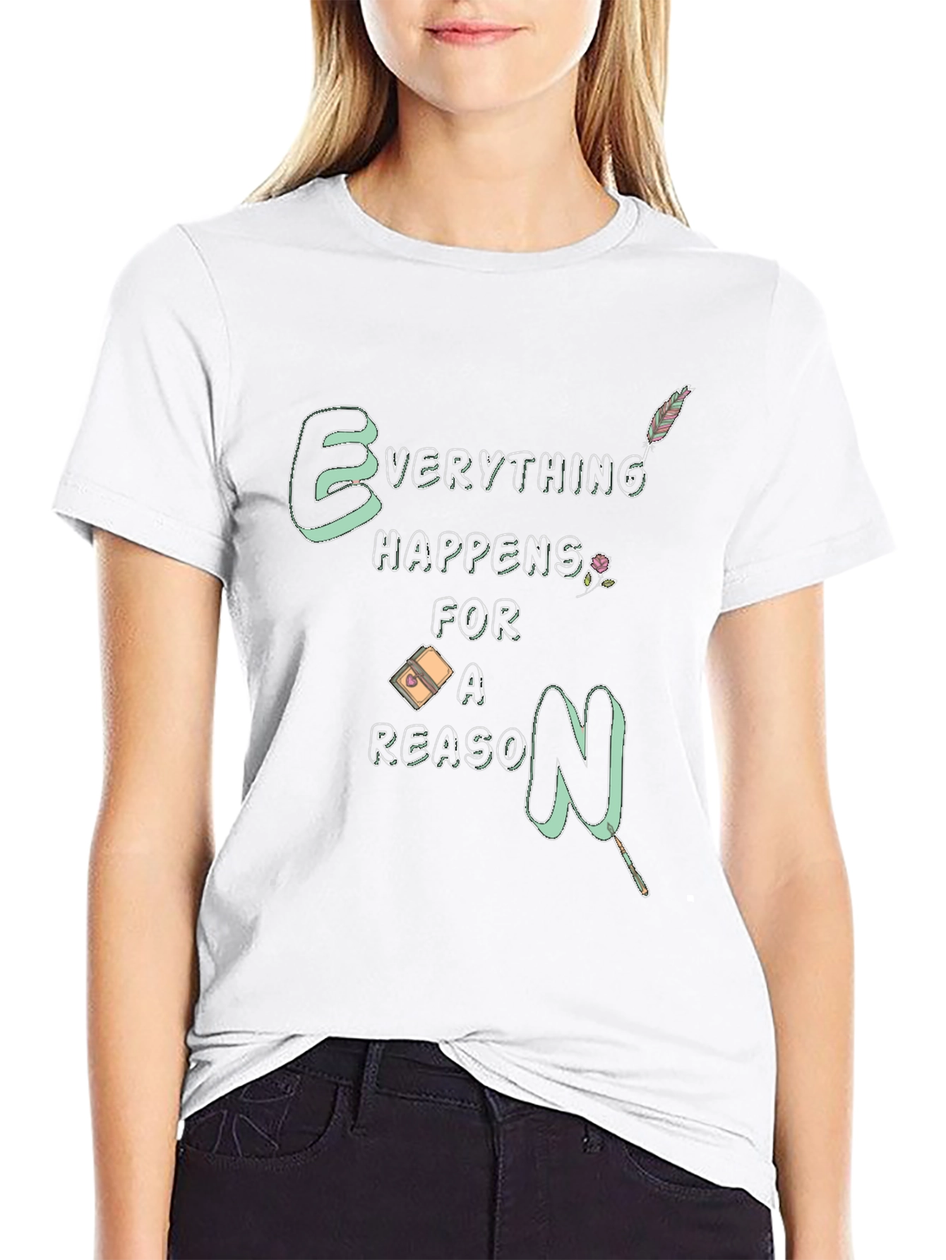 Everything Happens For A Reason T-Shirt
