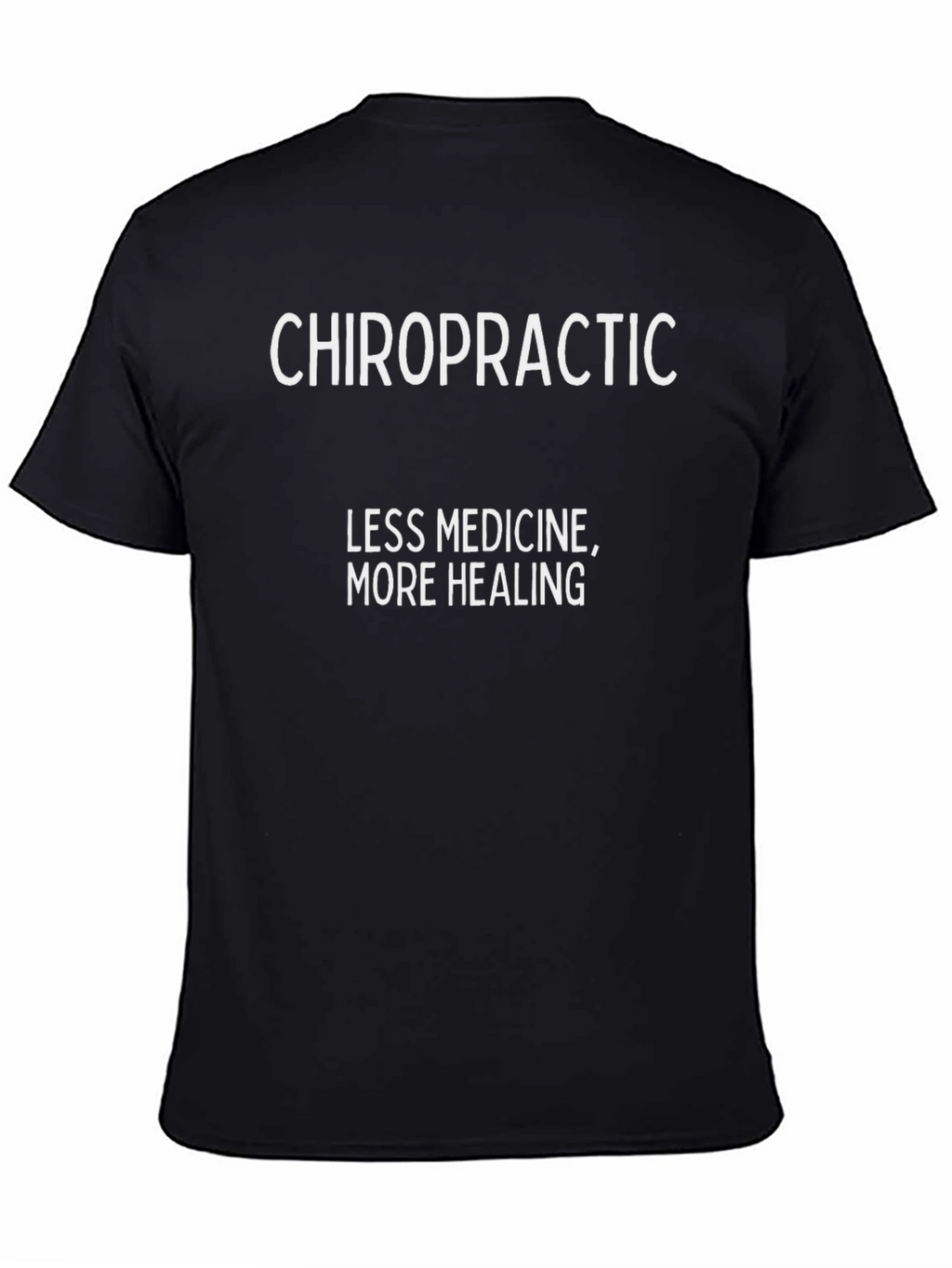 Chiropractic Less Medicine More Healing Graphic Tee