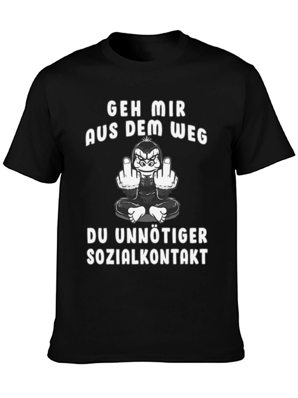 Geh Mir Aus Dem Weg T-Shirt