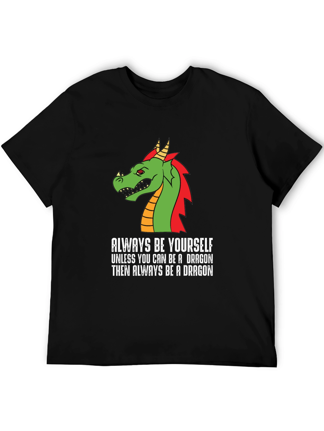 Always Be a Dragon Graphic Tee - Mens Black Cotton T-Shirt