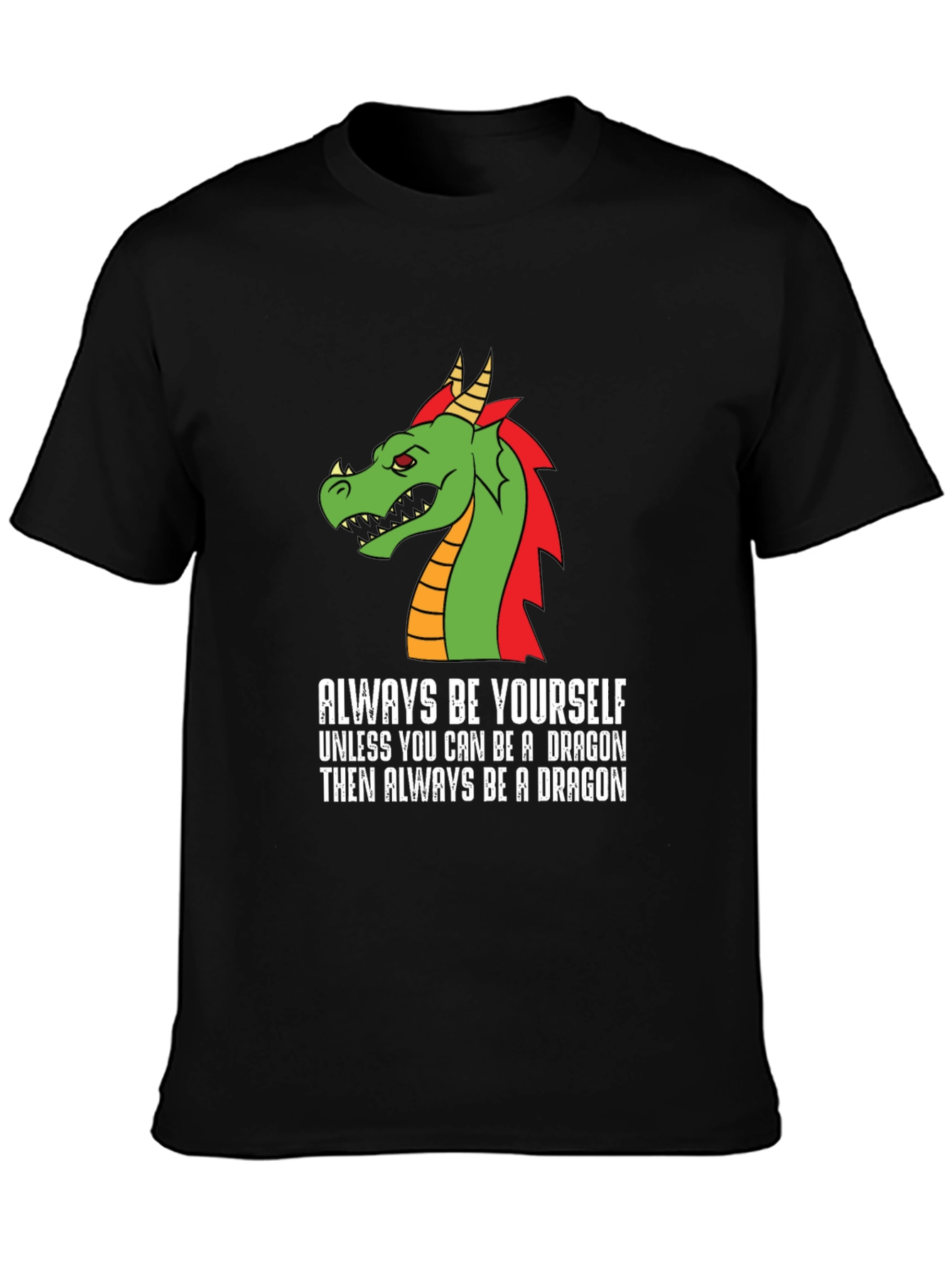 Always Be a Dragon Graphic Tee - Mens Black Cotton T-Shirt