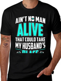 Aint No Man Alive Husbands Place T-Shirt