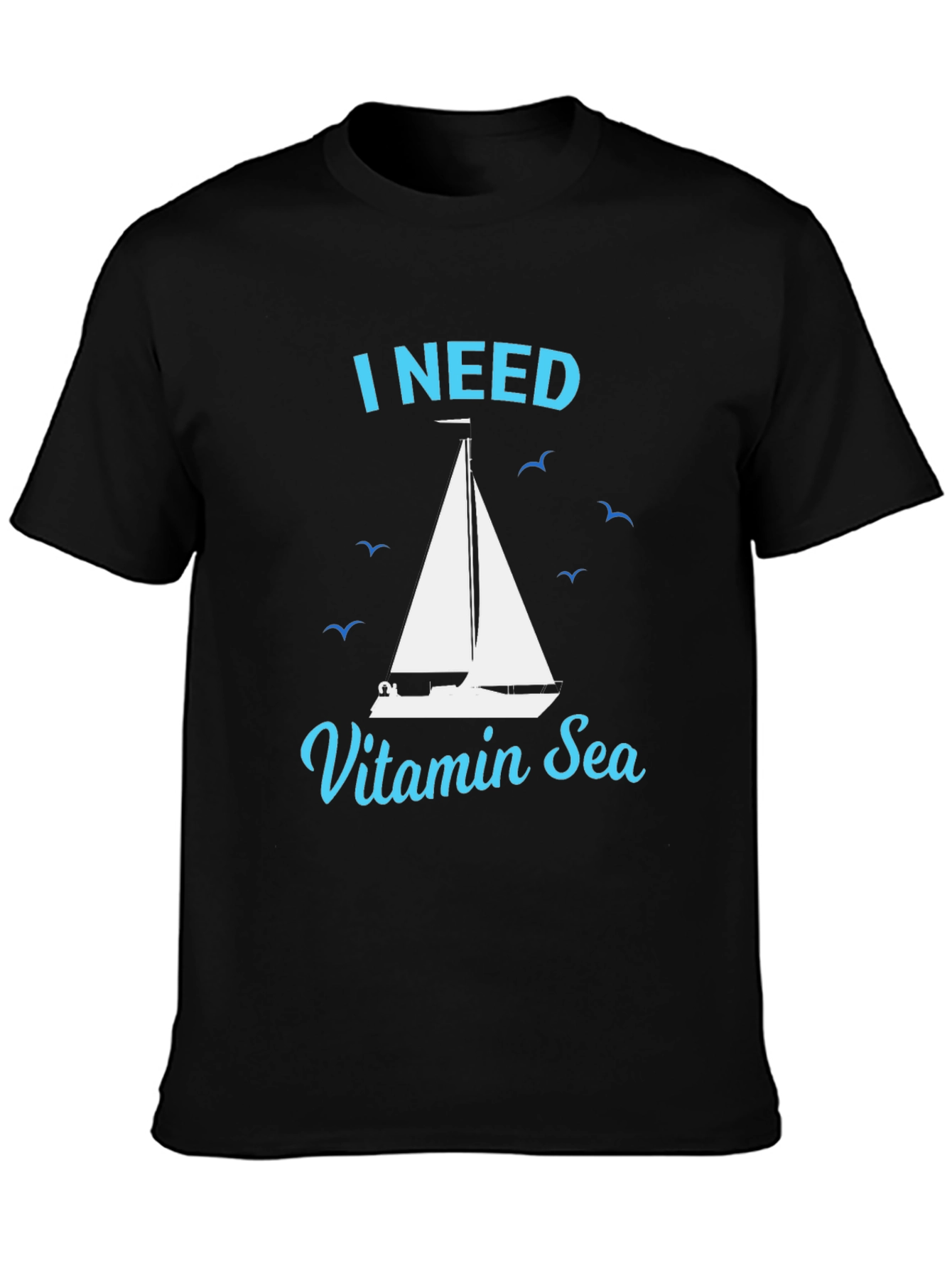 I Need Vitamin Sea T-Shirt Nautical Sailboat Tee