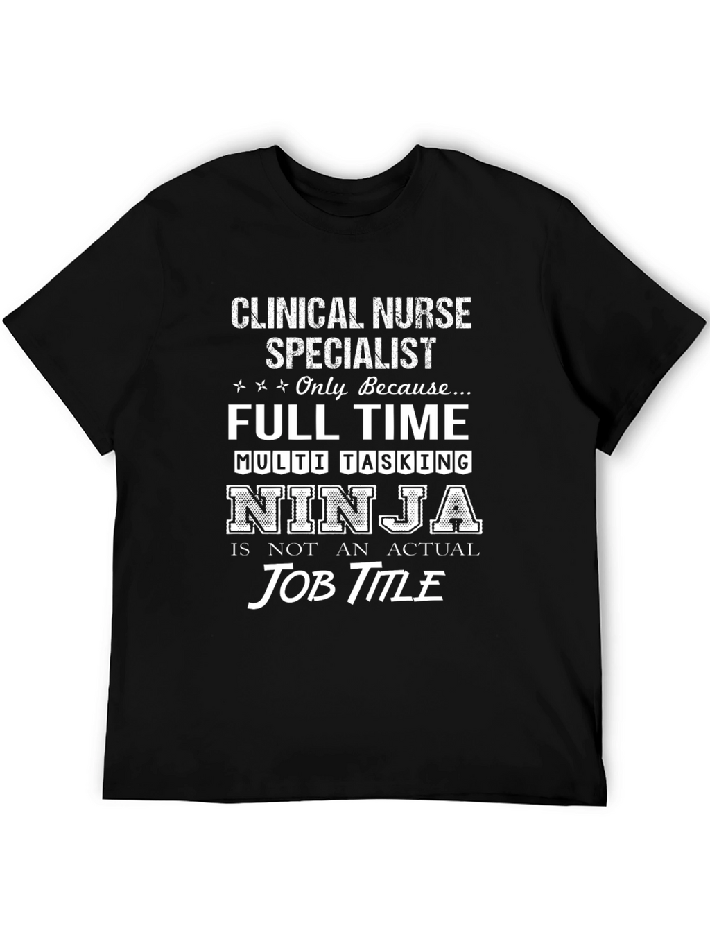 Clinical Nurse Specialist Ninja T-Shirt