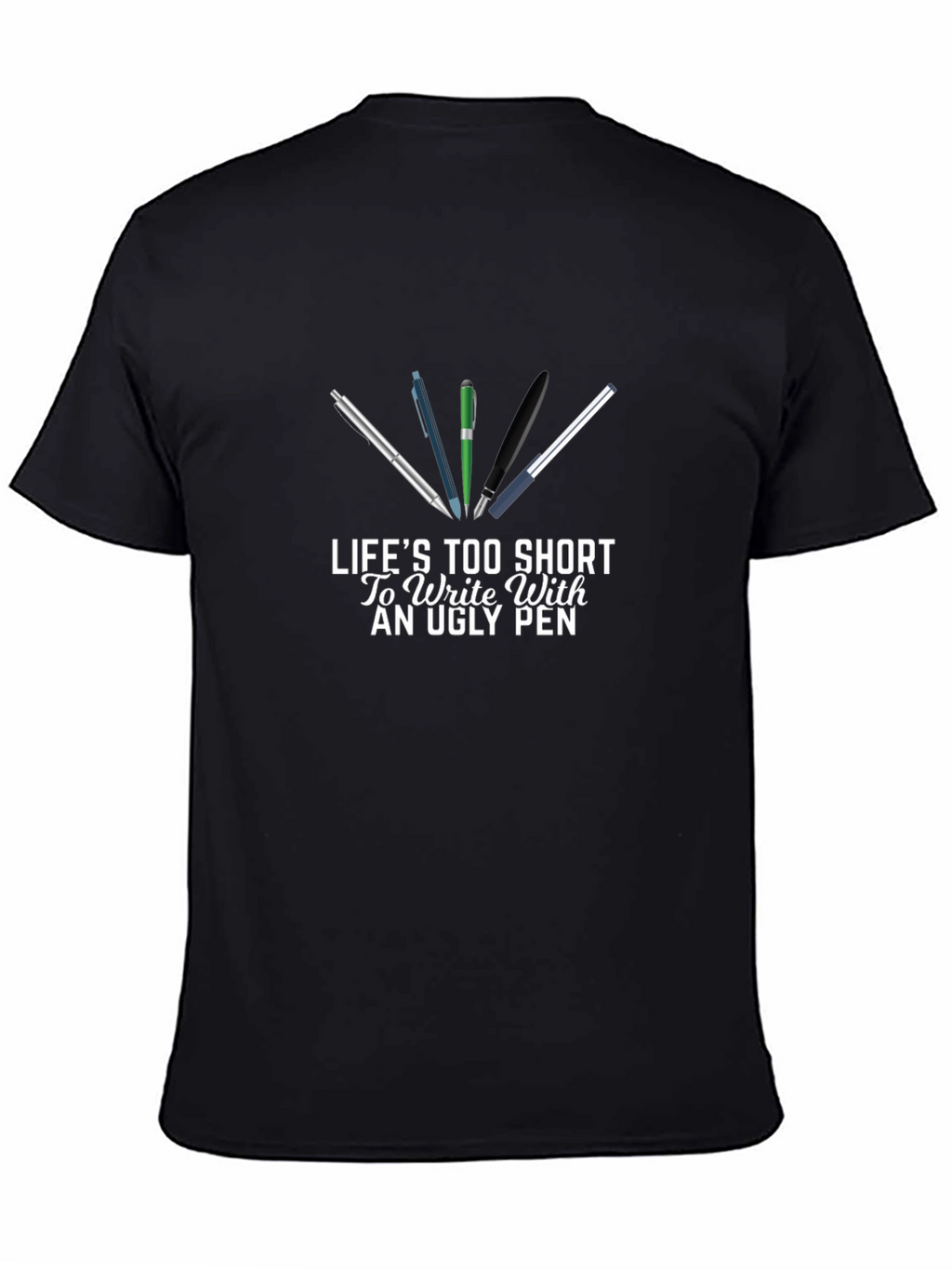 Lifes Too Short Funny Writer T-Shirt
