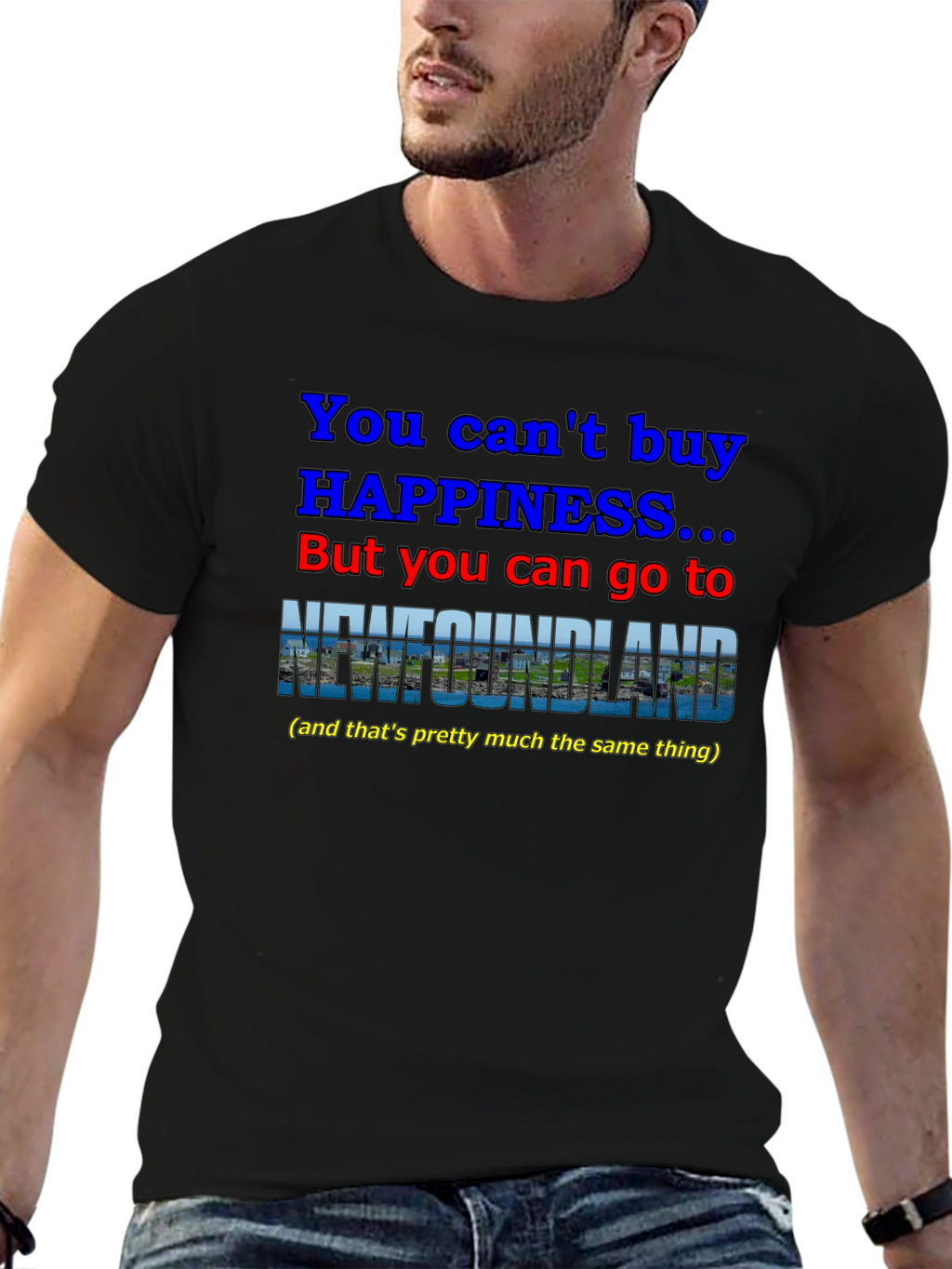 Newfoundland Happiness T-Shirt - You Cant Buy It!