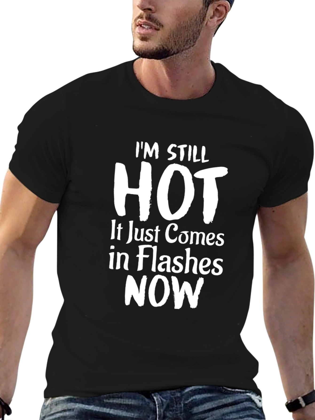 Im Still Hot Funny T-Shirt