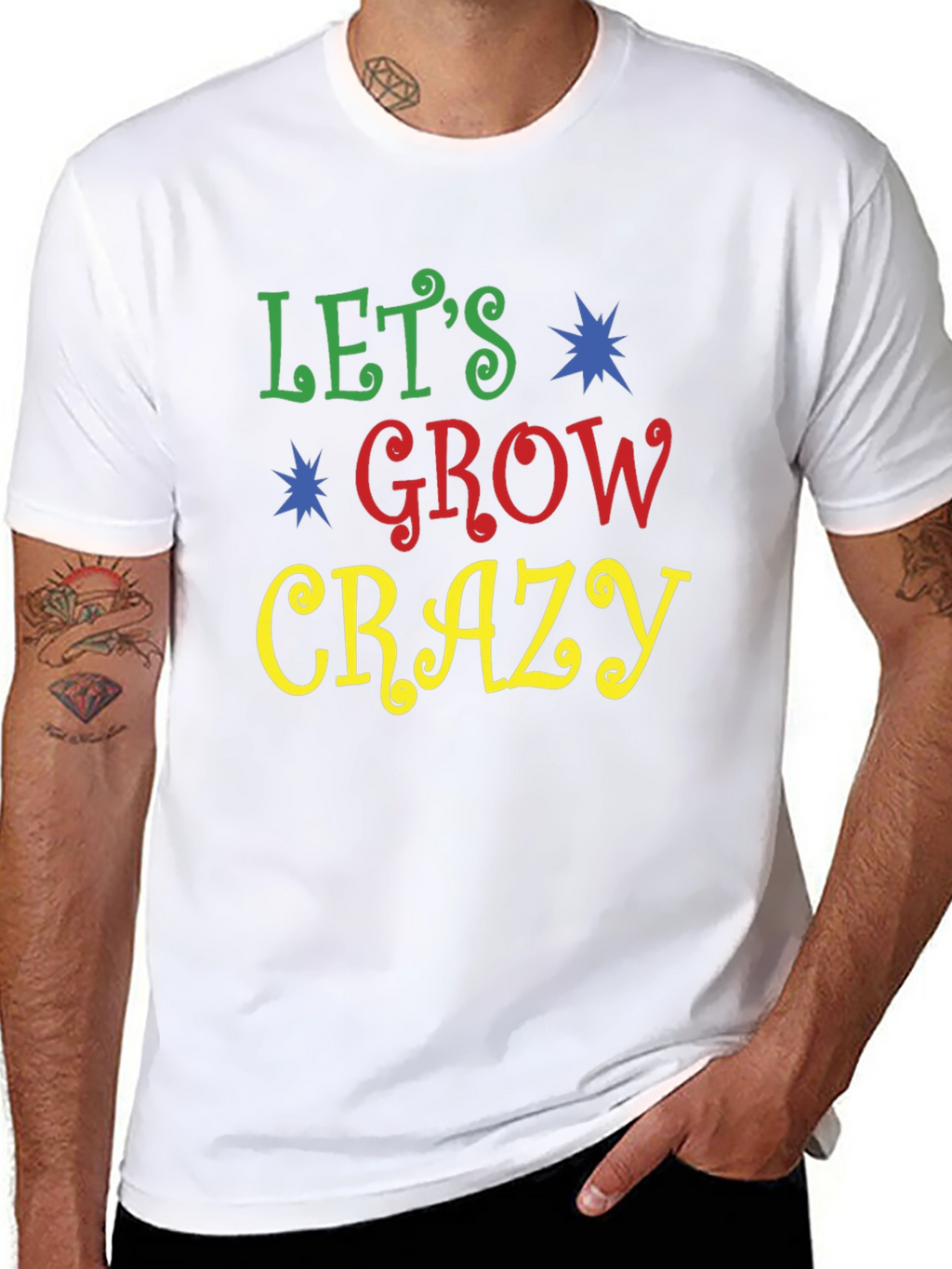 Lets Grow Crazy Graphic Tee - Fun Novelty Shirt