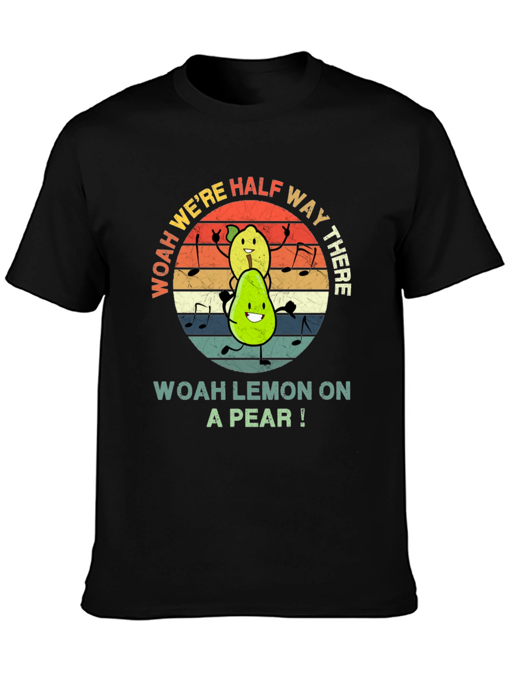 Woah Lemon on a Pear Graphic Tee