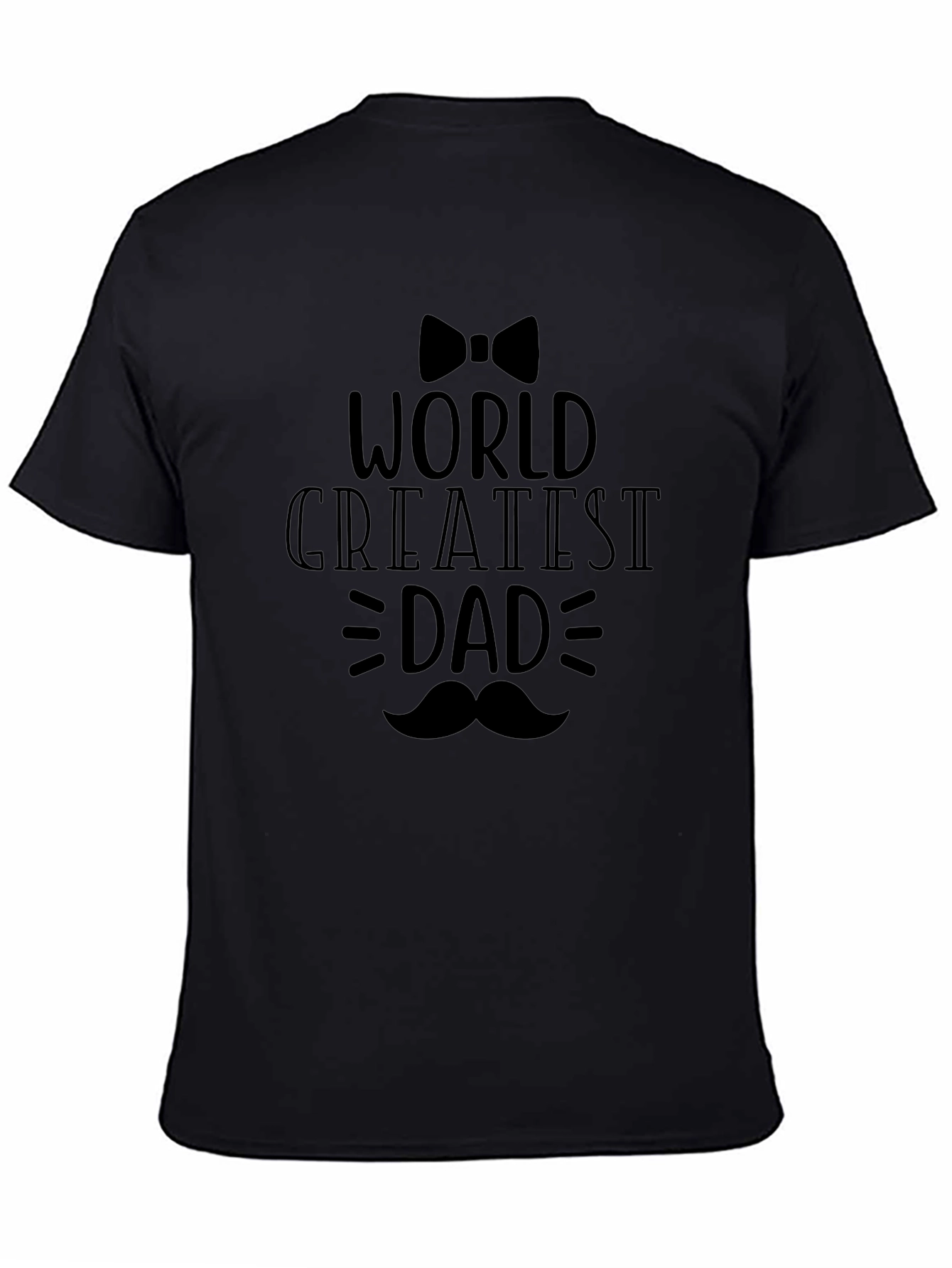 Worlds Greatest Dad Black T-Shirt - Fathers Day Gift