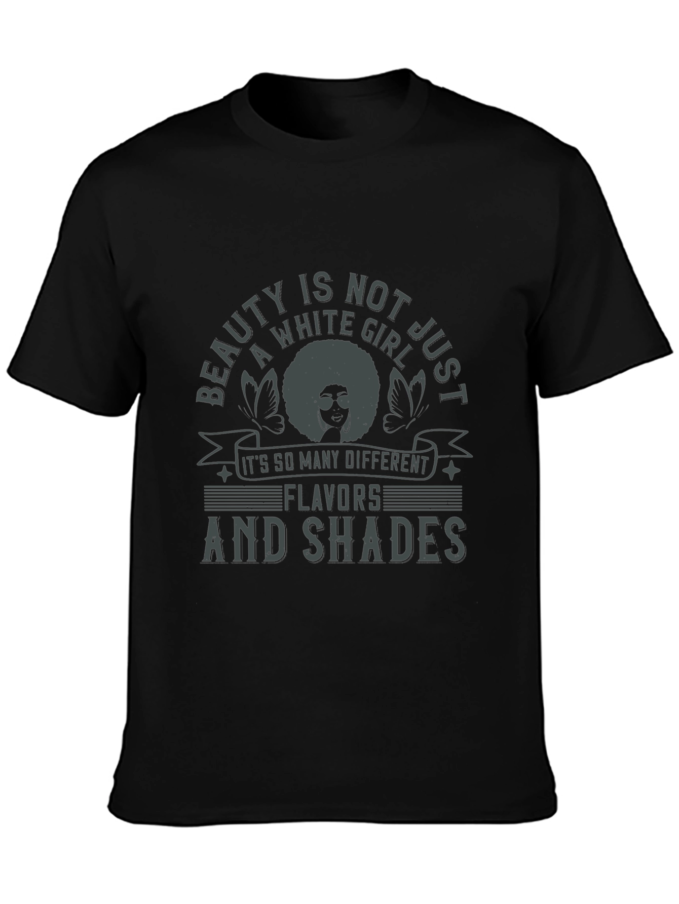 Beauty is Not Just a White Girl T-Shirt