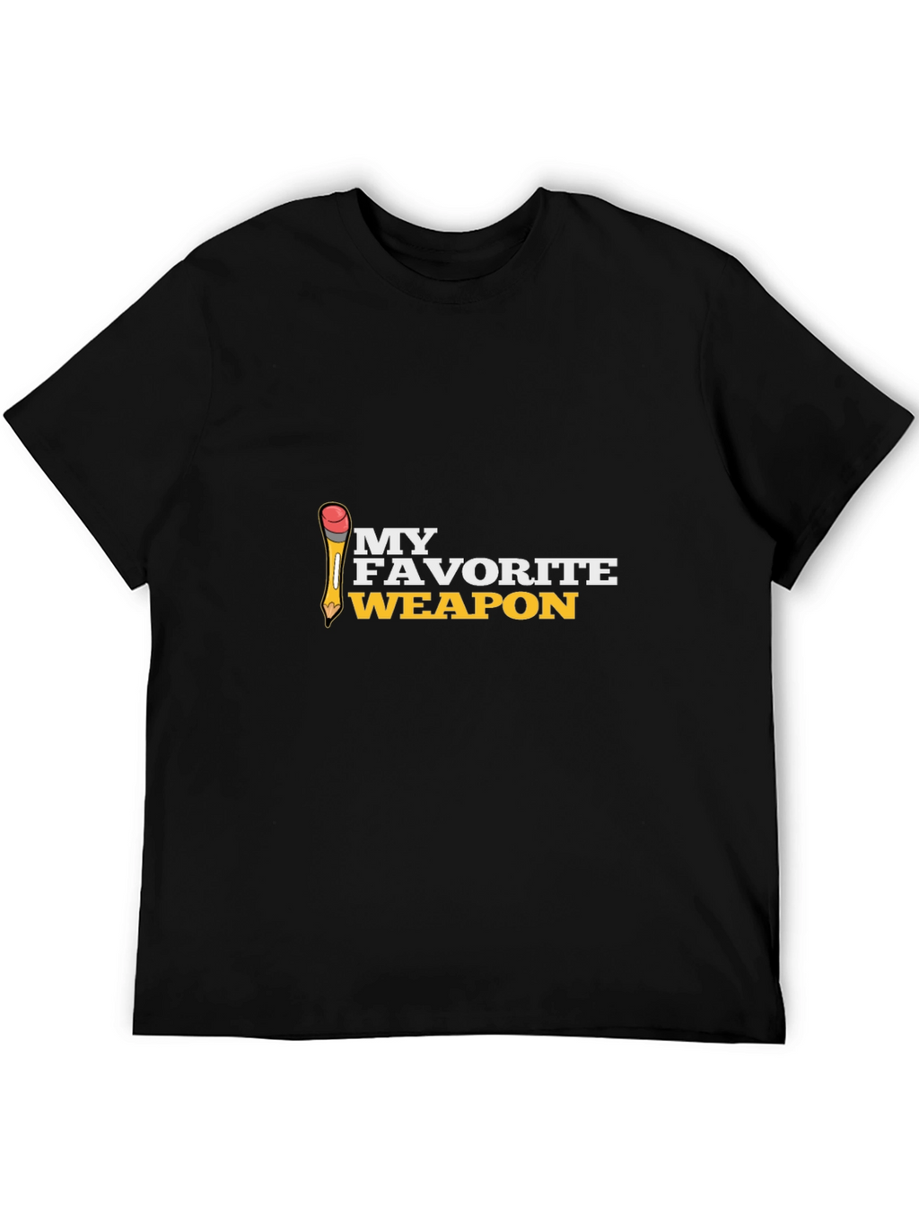 My Favorite Weapon T-Shirt - Write On!