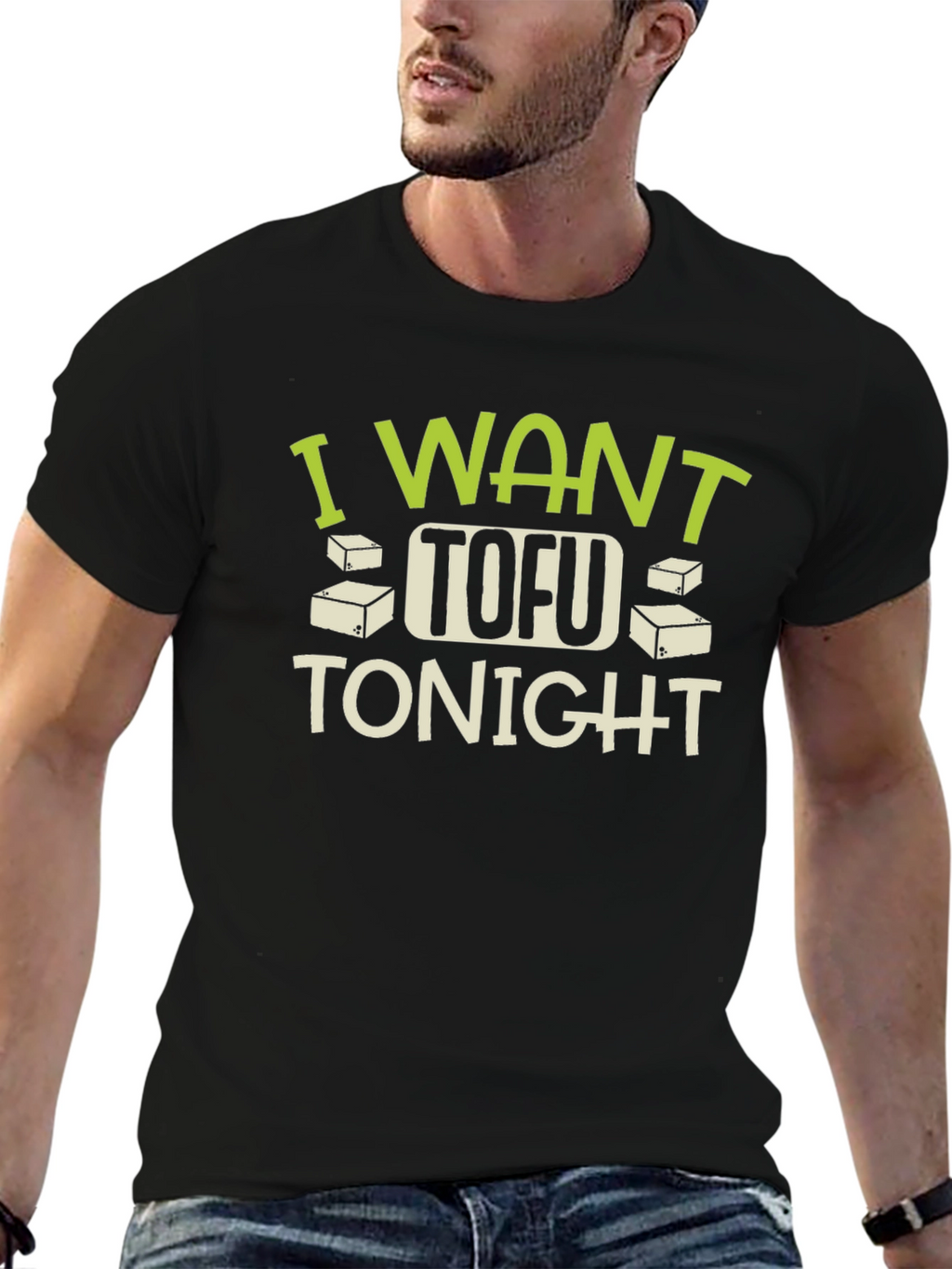 I Want Tofu Tonight T-Shirt - Funny Vegan Tee
