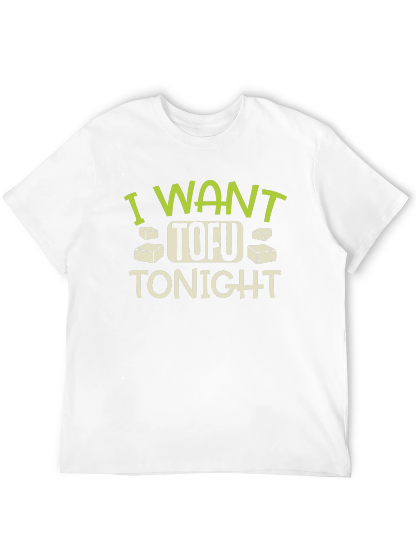 I Want Tofu Tonight T-Shirt - Funny Vegan Tee