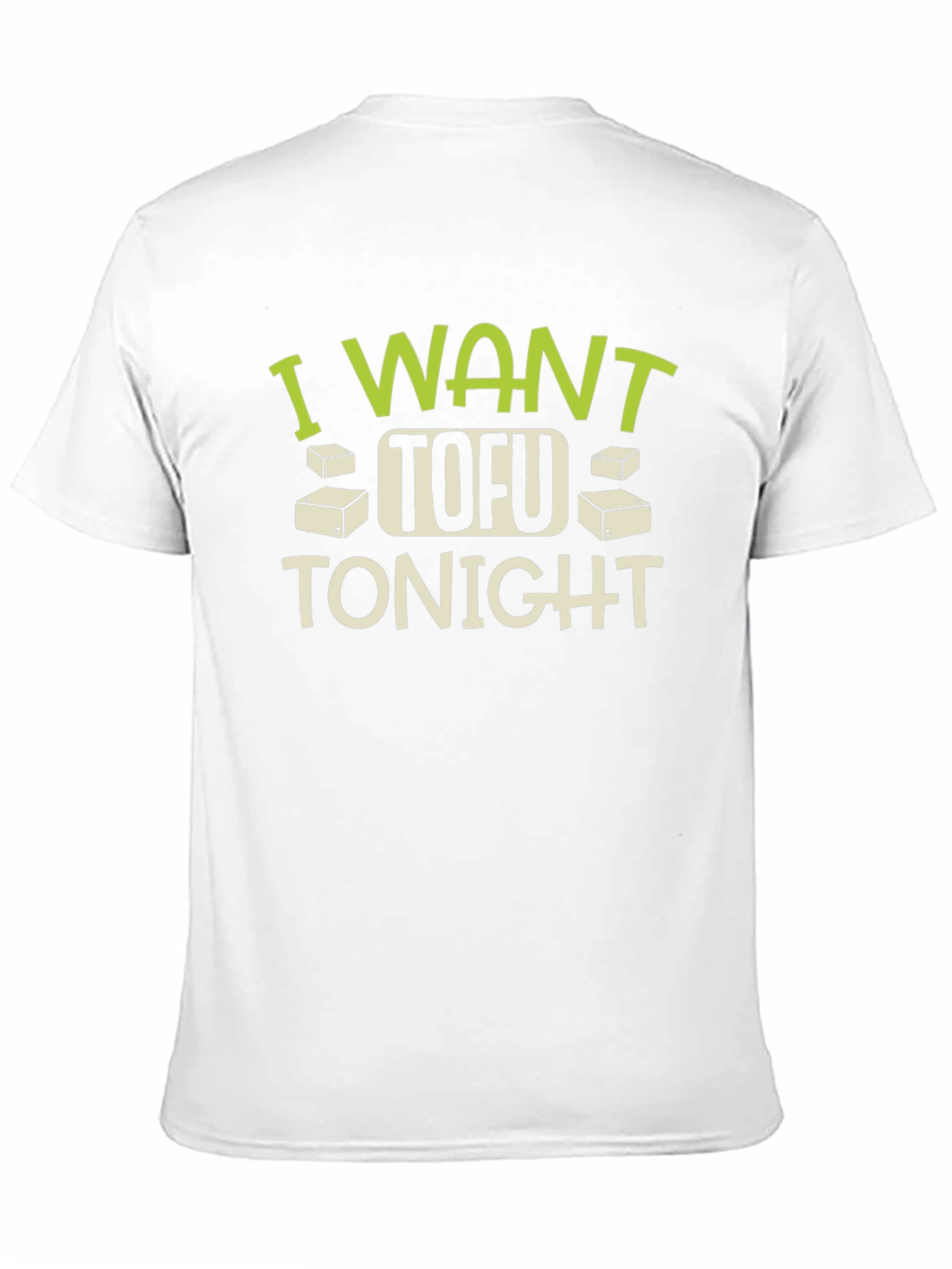 I Want Tofu Tonight T-Shirt - Funny Vegan Tee