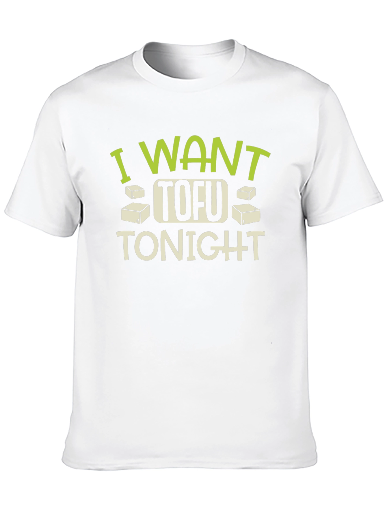 I Want Tofu Tonight T-Shirt - Funny Vegan Tee