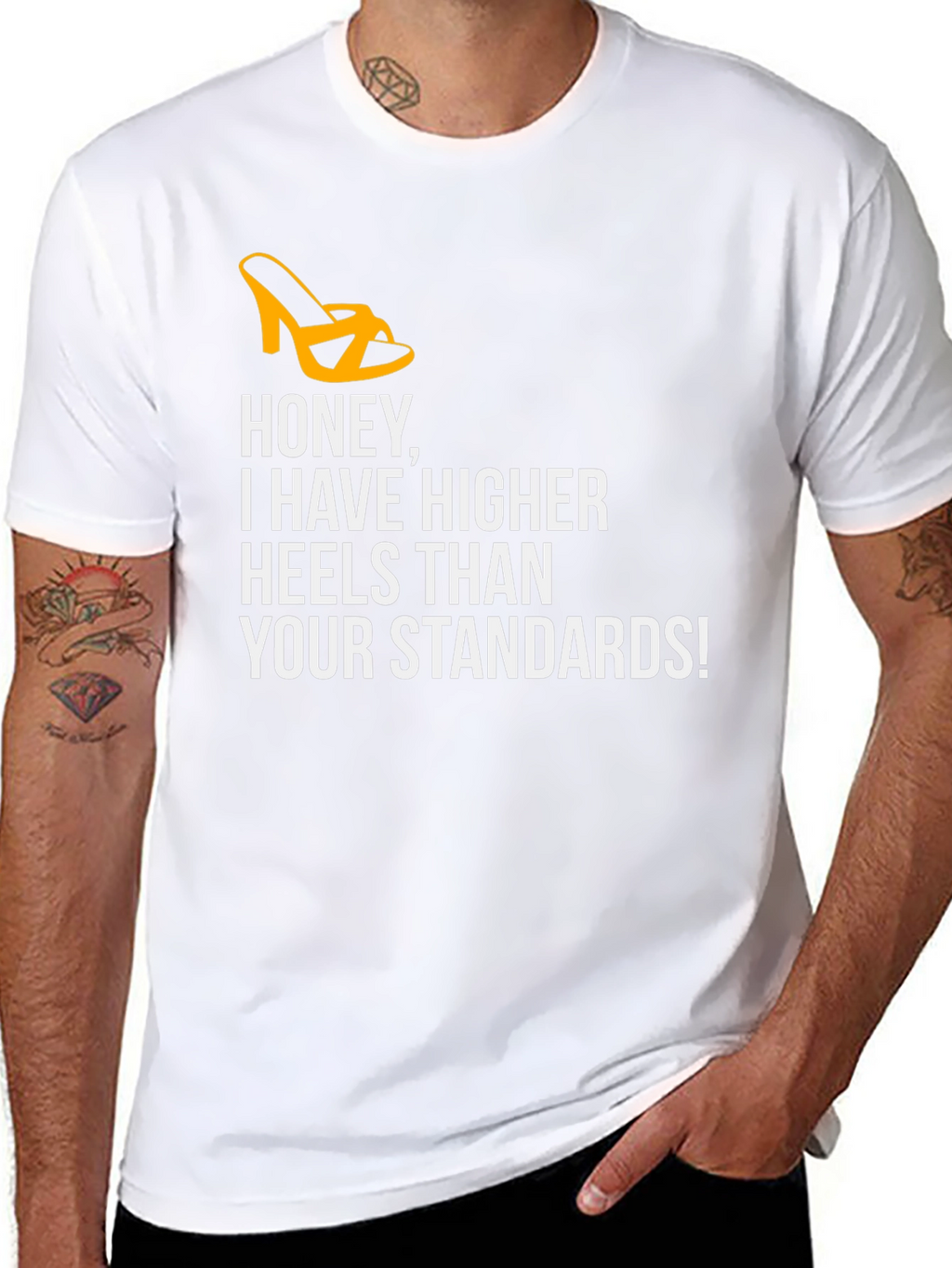 Honey Higher Heels Than Your Standards Graphic Tee