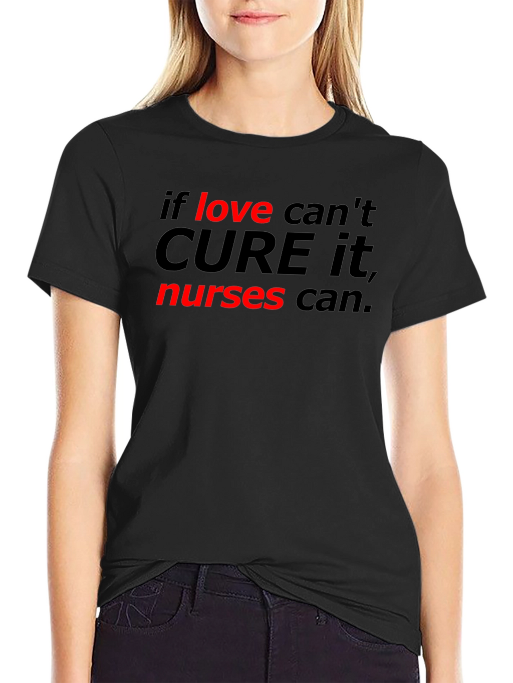 Nurses Can Cure It Tee