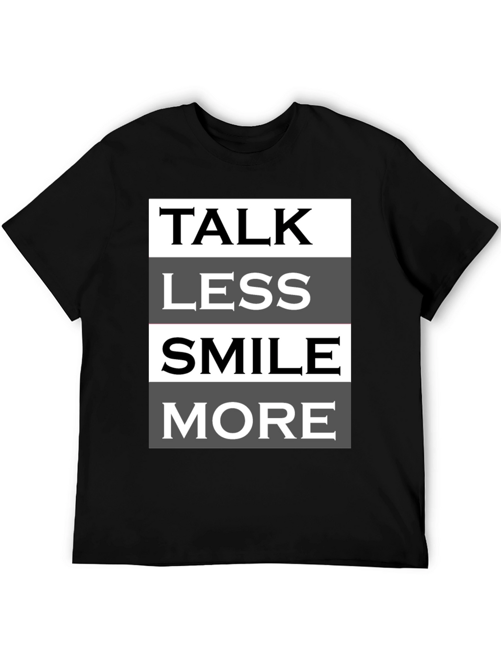 Talk Less Smile More Graphic Tee