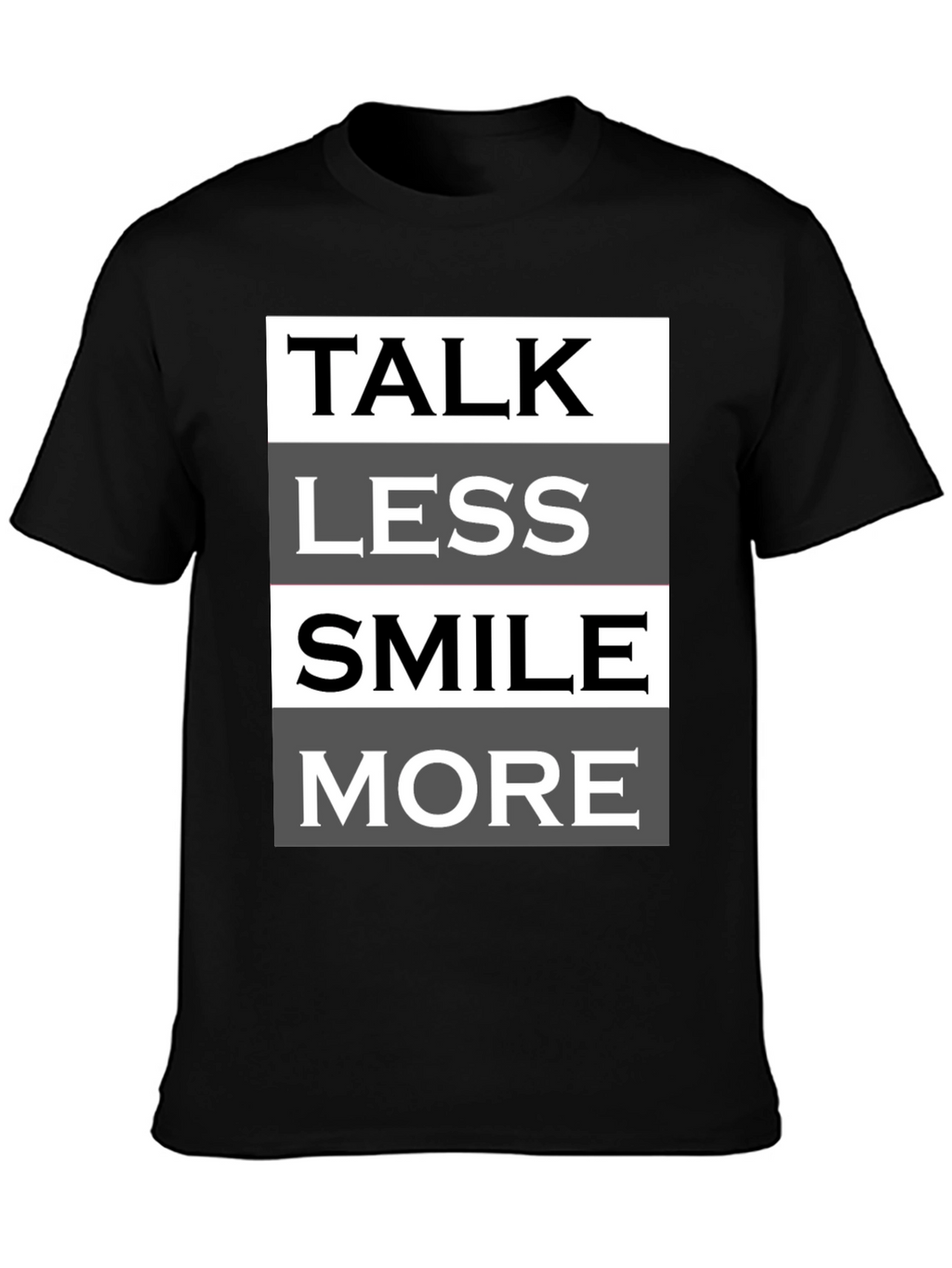 Talk Less Smile More Graphic Tee