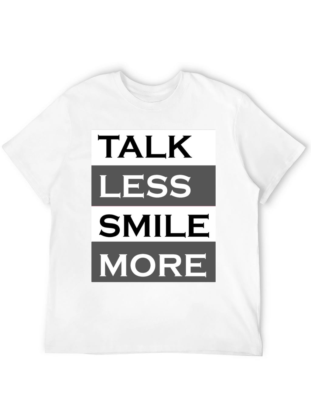Talk Less Smile More Graphic Tee