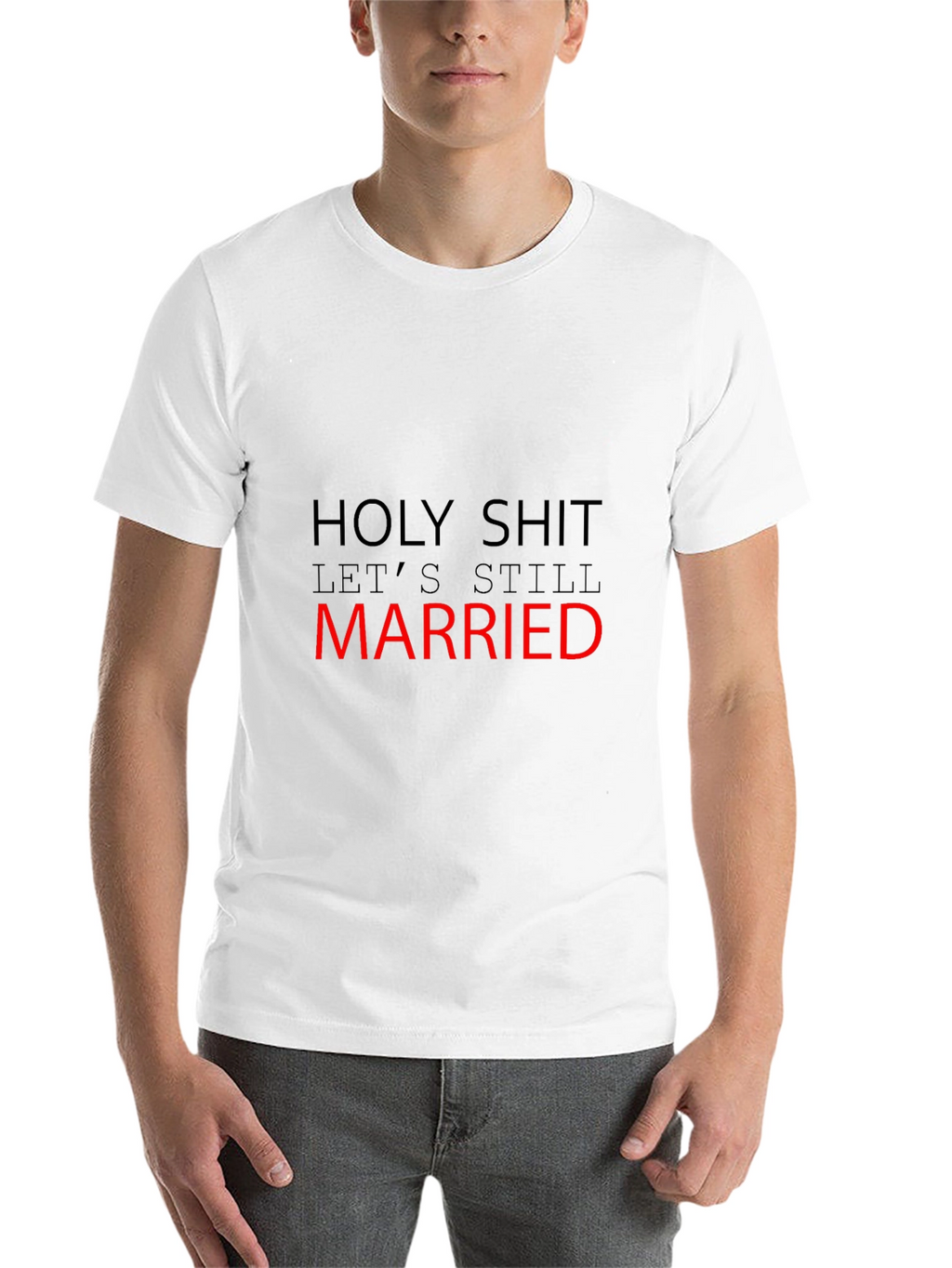 Funny Married T-Shirt - Holy Shit Still Married!