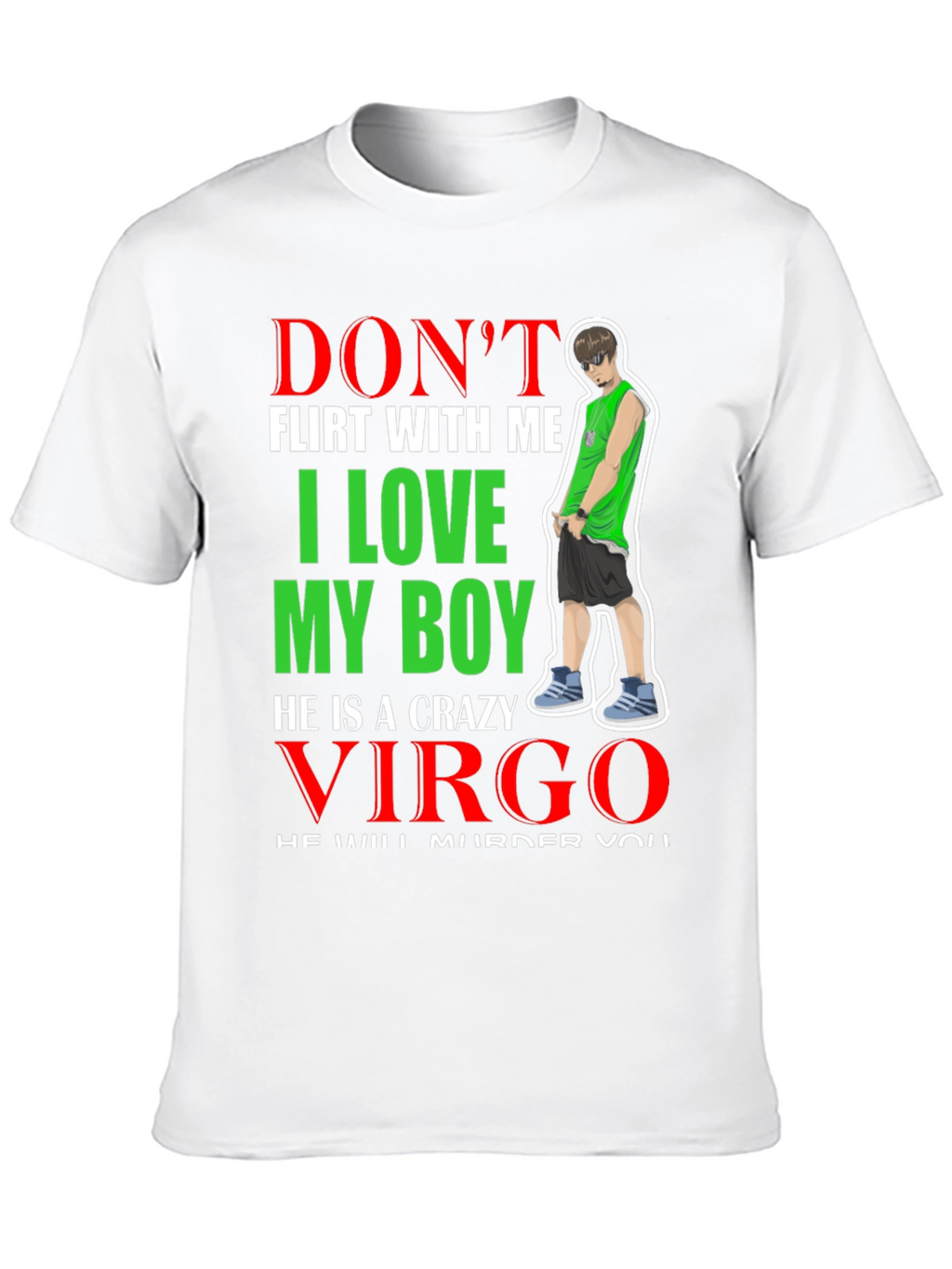 Dont Flirt With Me Virgo Boyfriend T-Shirt