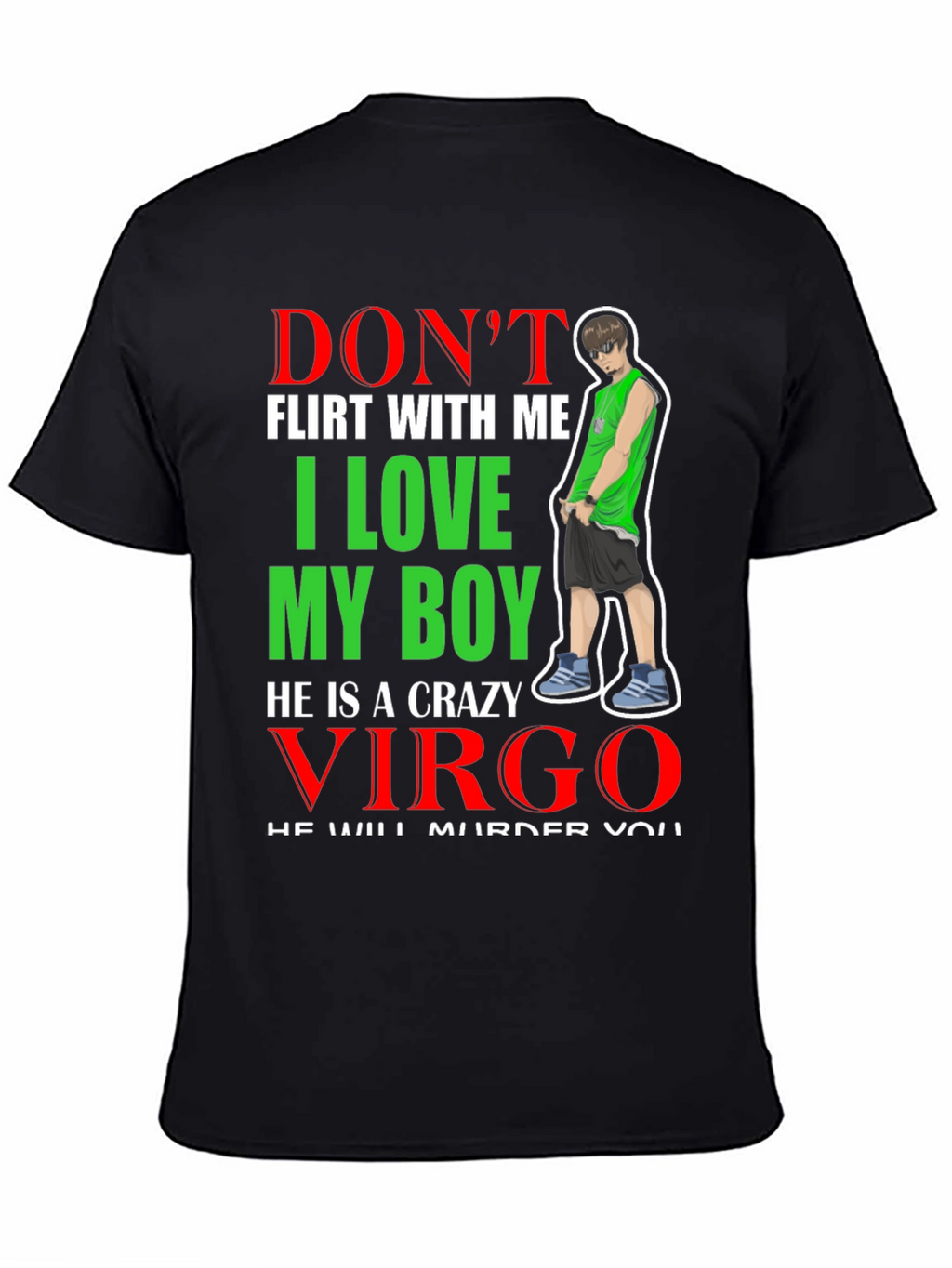 Dont Flirt With Me Virgo Boyfriend T-Shirt