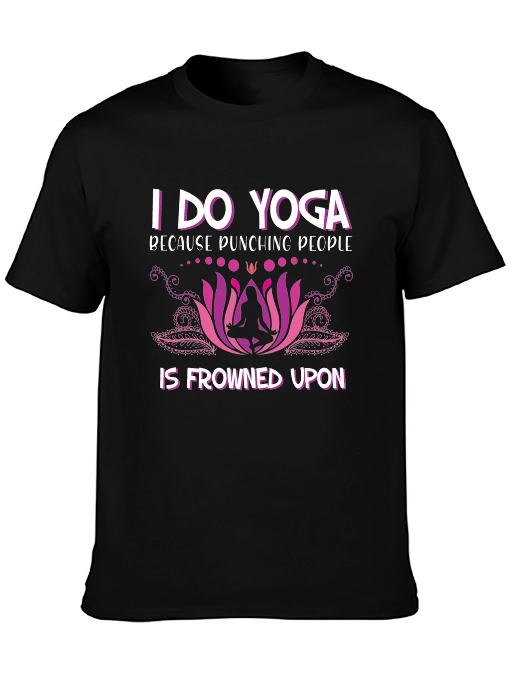 Funny Yoga T-Shirt: Punching People Frowned Upon
