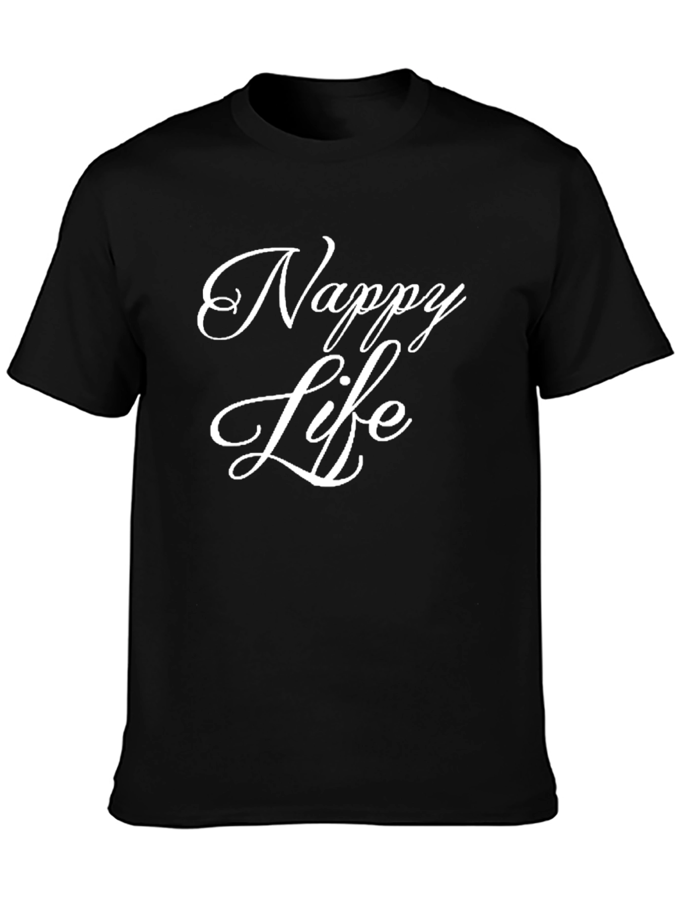 Nappy Life Graphic T-Shirt - Soft Cotton Tee