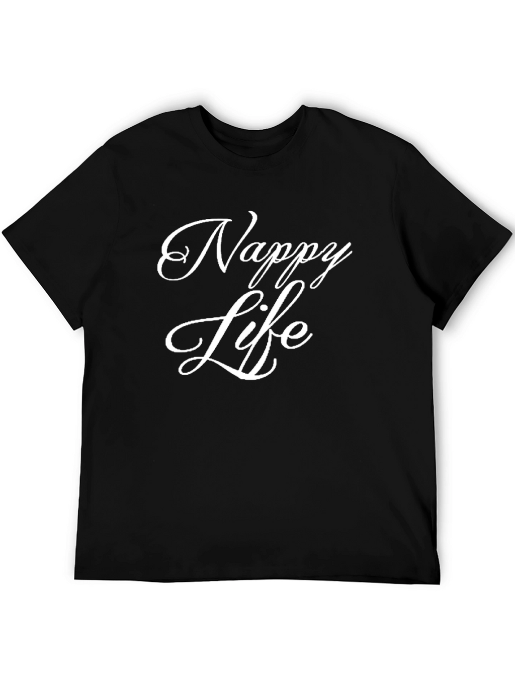 Nappy Life Graphic T-Shirt - Soft Cotton Tee