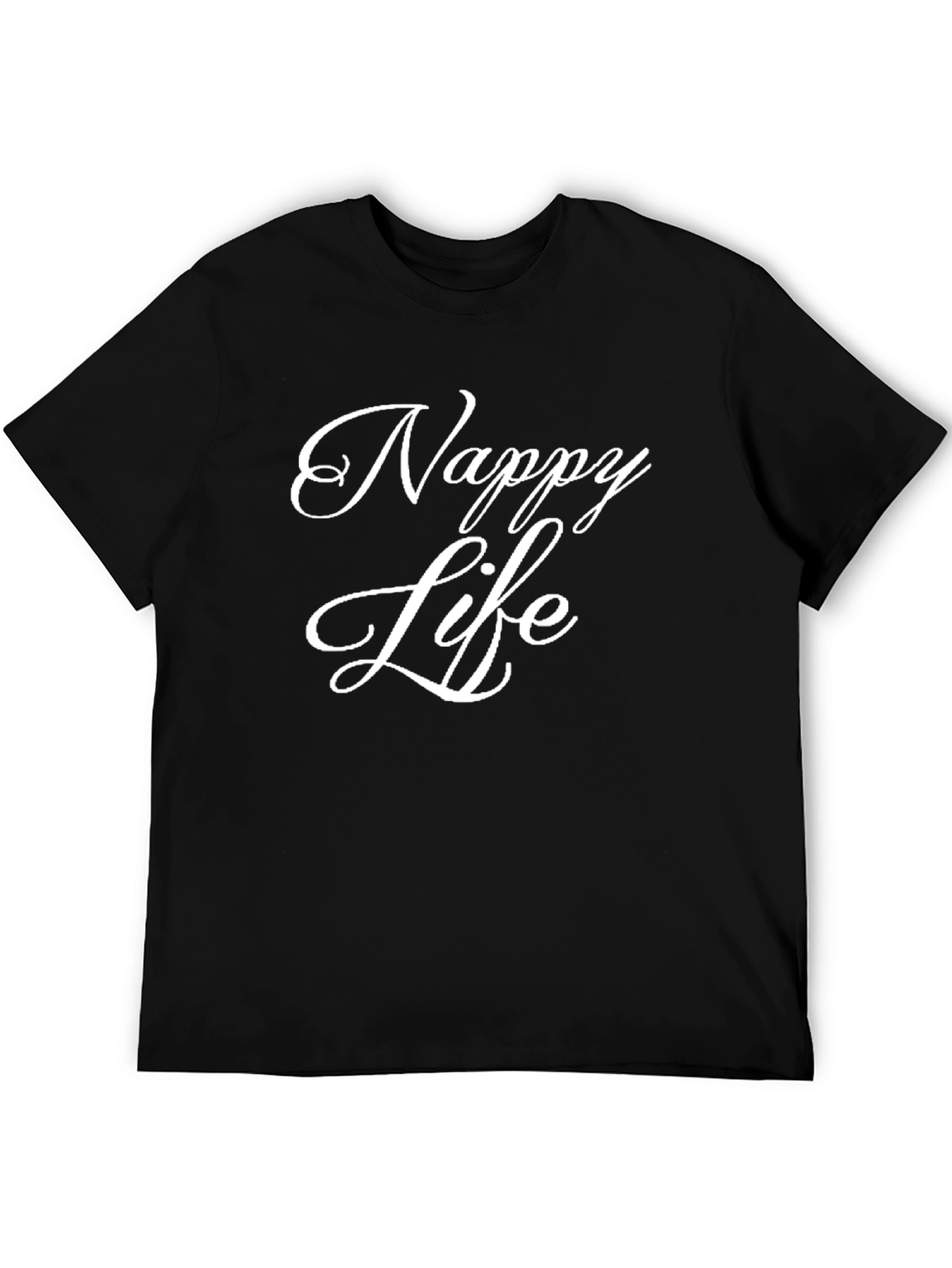 Nappy Life Graphic T-Shirt - Soft Cotton Tee
