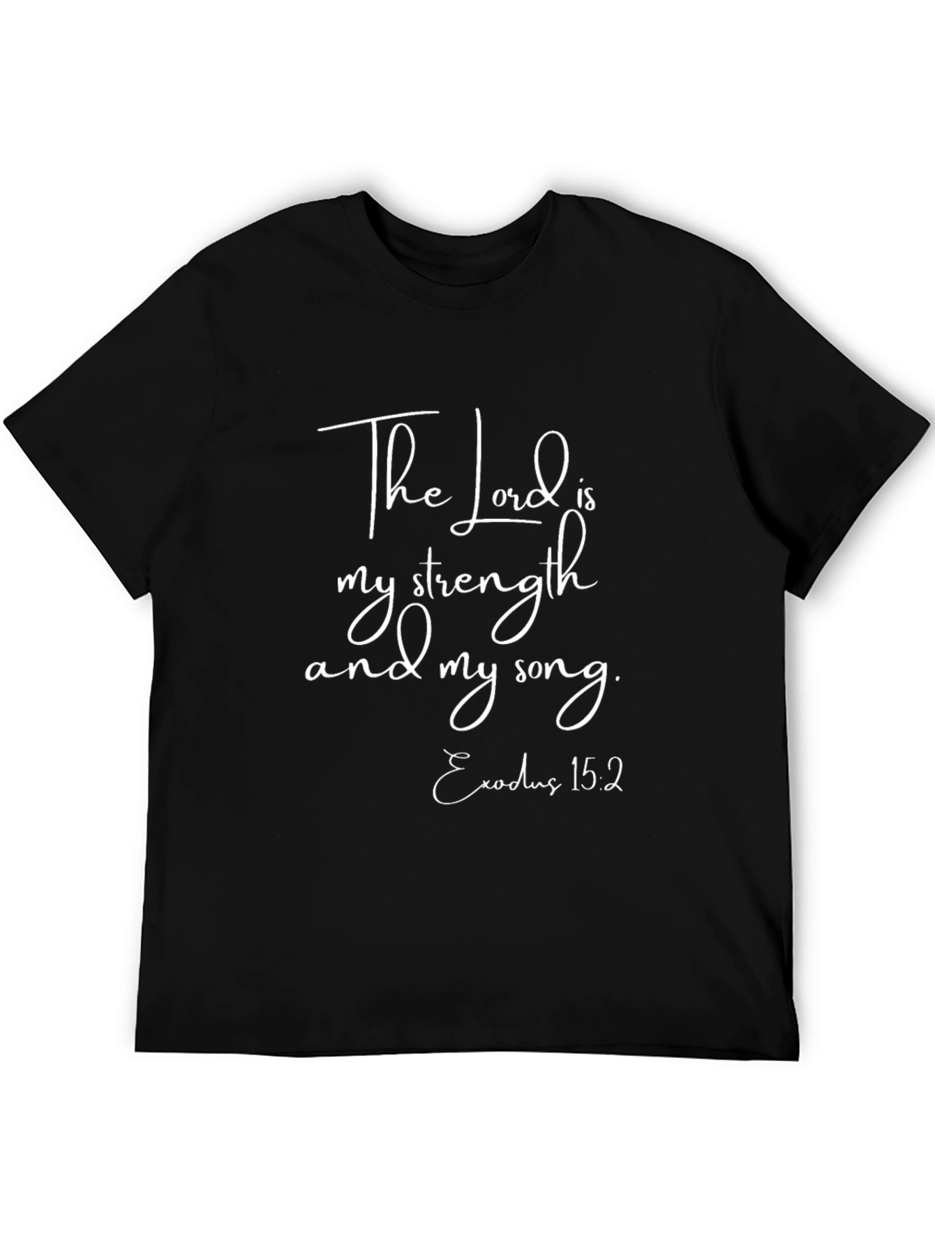 The Lord Is My Strength T-Shirt Exodus 15:2