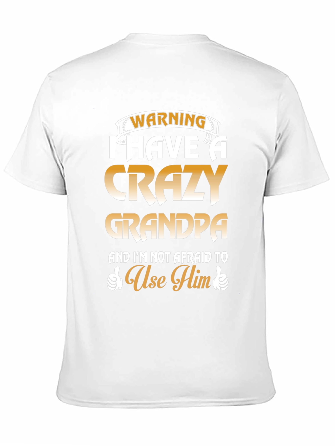 Crazy Grandpa T-Shirt - Warning Funny Graphic Tee