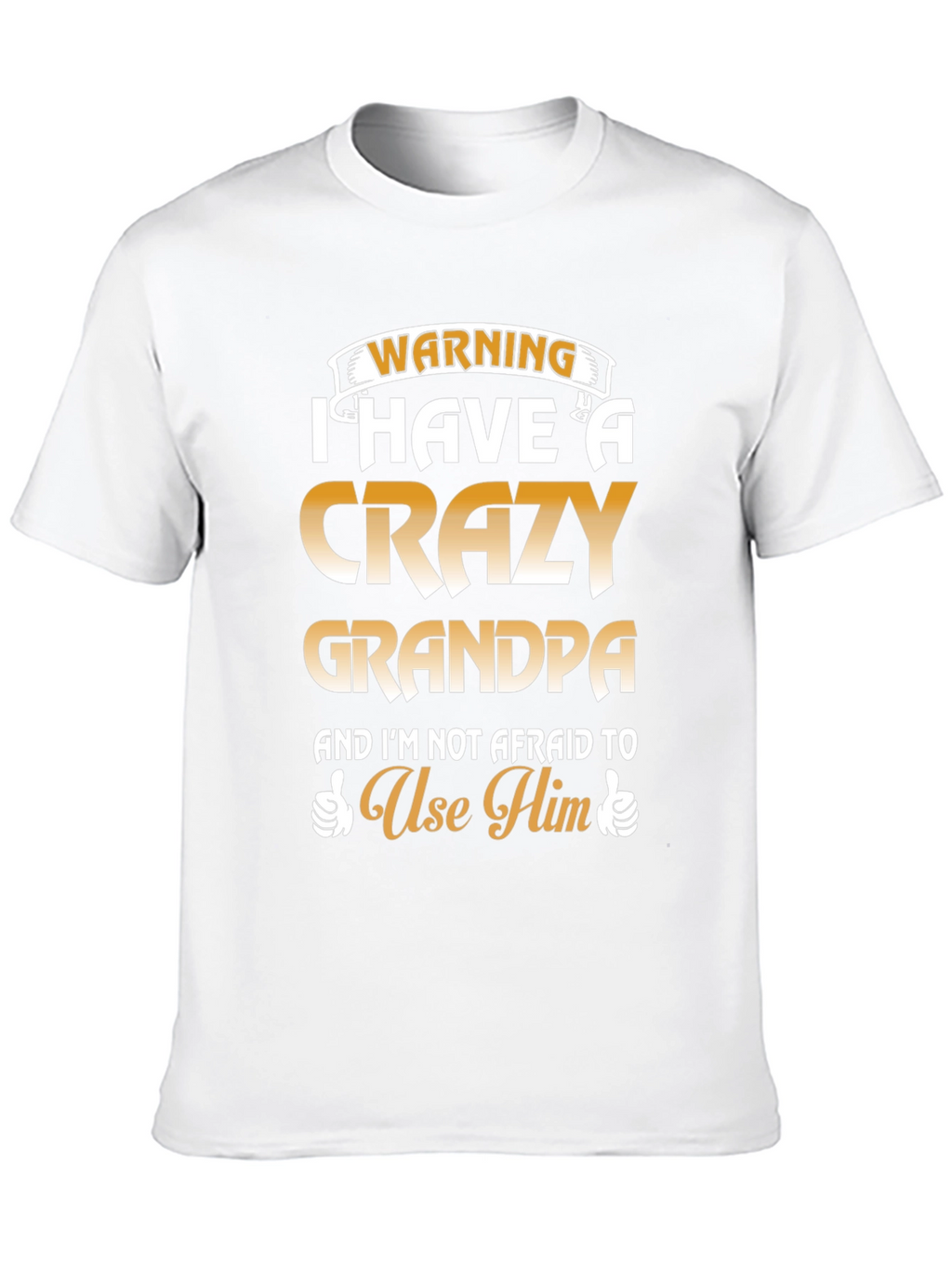 Crazy Grandpa T-Shirt - Warning Funny Graphic Tee